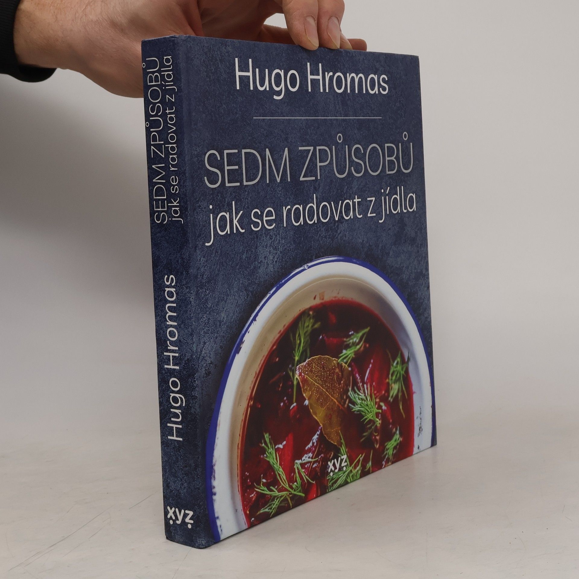 Hugo Hromas Sedm způsobů jak se radovat z jídla