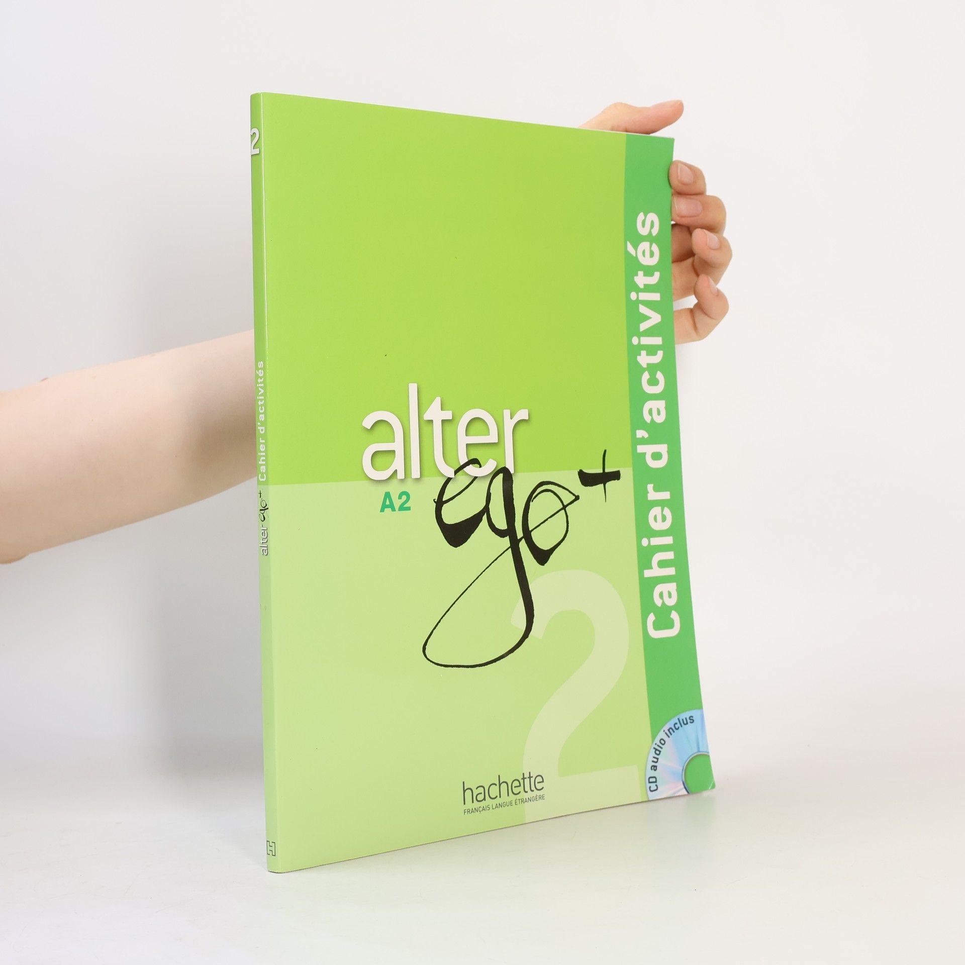 Autorenkollektiv Alter ego+ 2: cahier d'activités