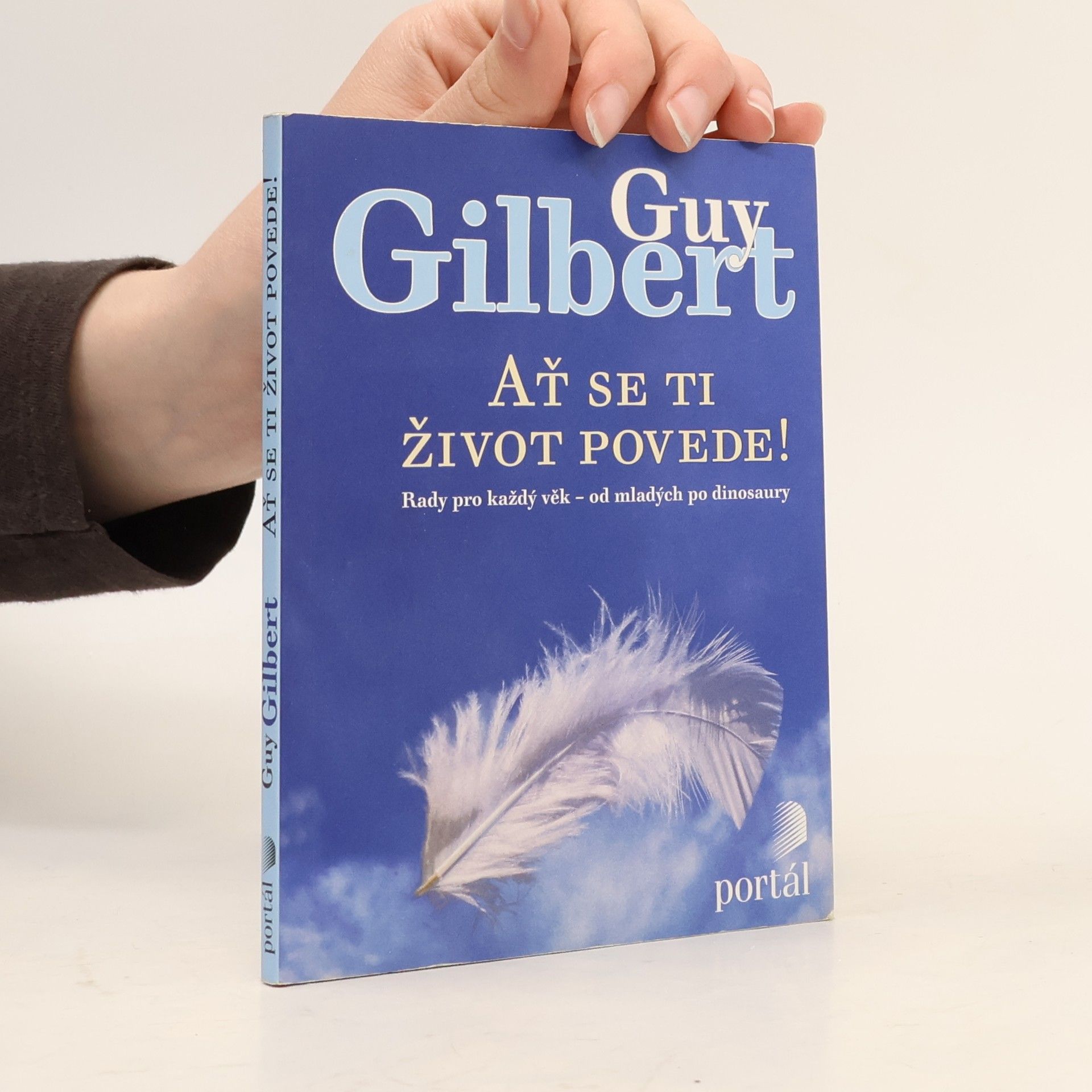 Guy Gilbert Ať se ti život povede!