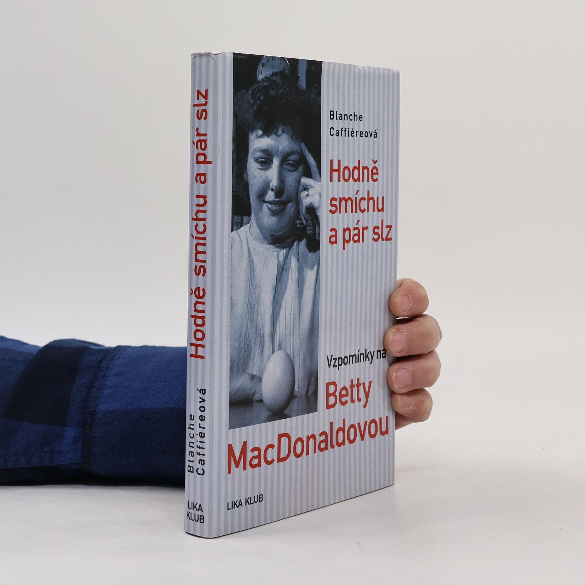 Eva Marx Hodně smíchu a pár slz: Vzpomínky na Betty MacDonaldovou