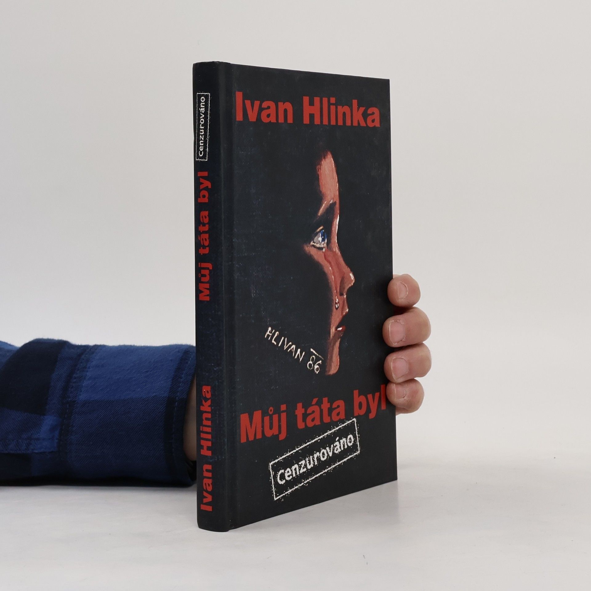 Ivan Hlinka Můj táta byl: Cenzurováno