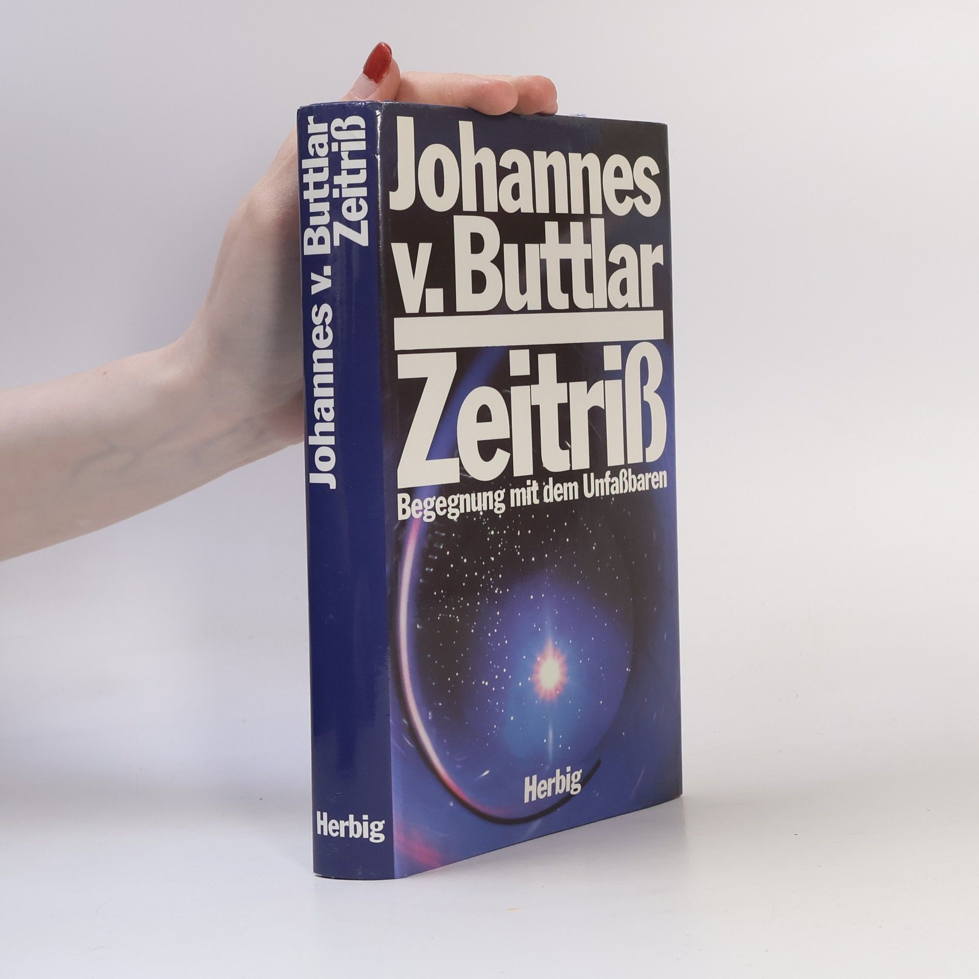 Johannes v. Buttlar Zeitriß. Begegnung mit dem Unfaßbaren