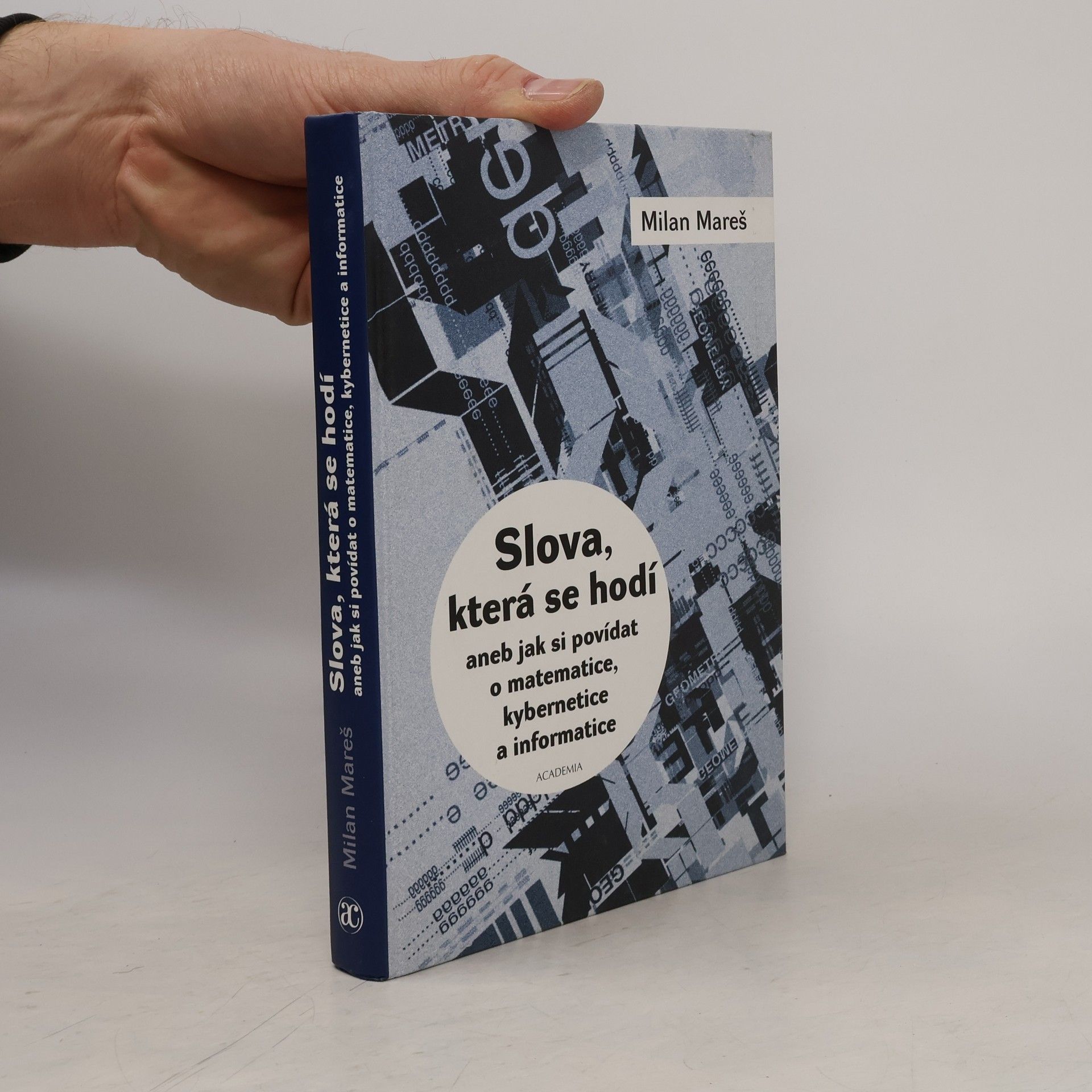 Milan Mareš Slova, která se hodí aneb jak si povídat o matematice, kybernetice a informatice