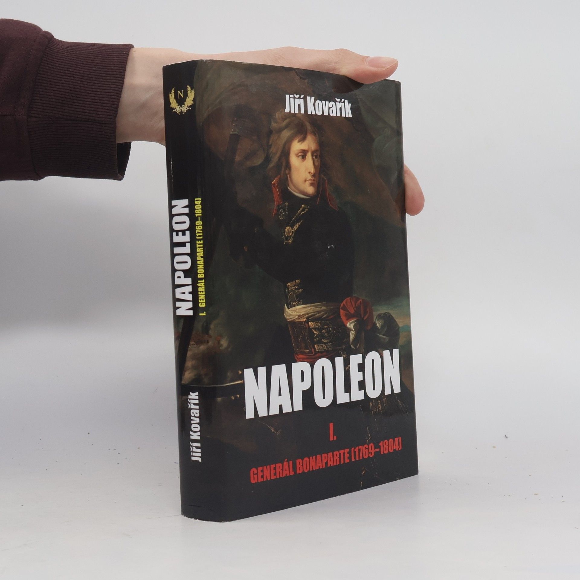 Jiří Kovařík Napoleon. I. část, Generál Bonaparte (1769-1804)