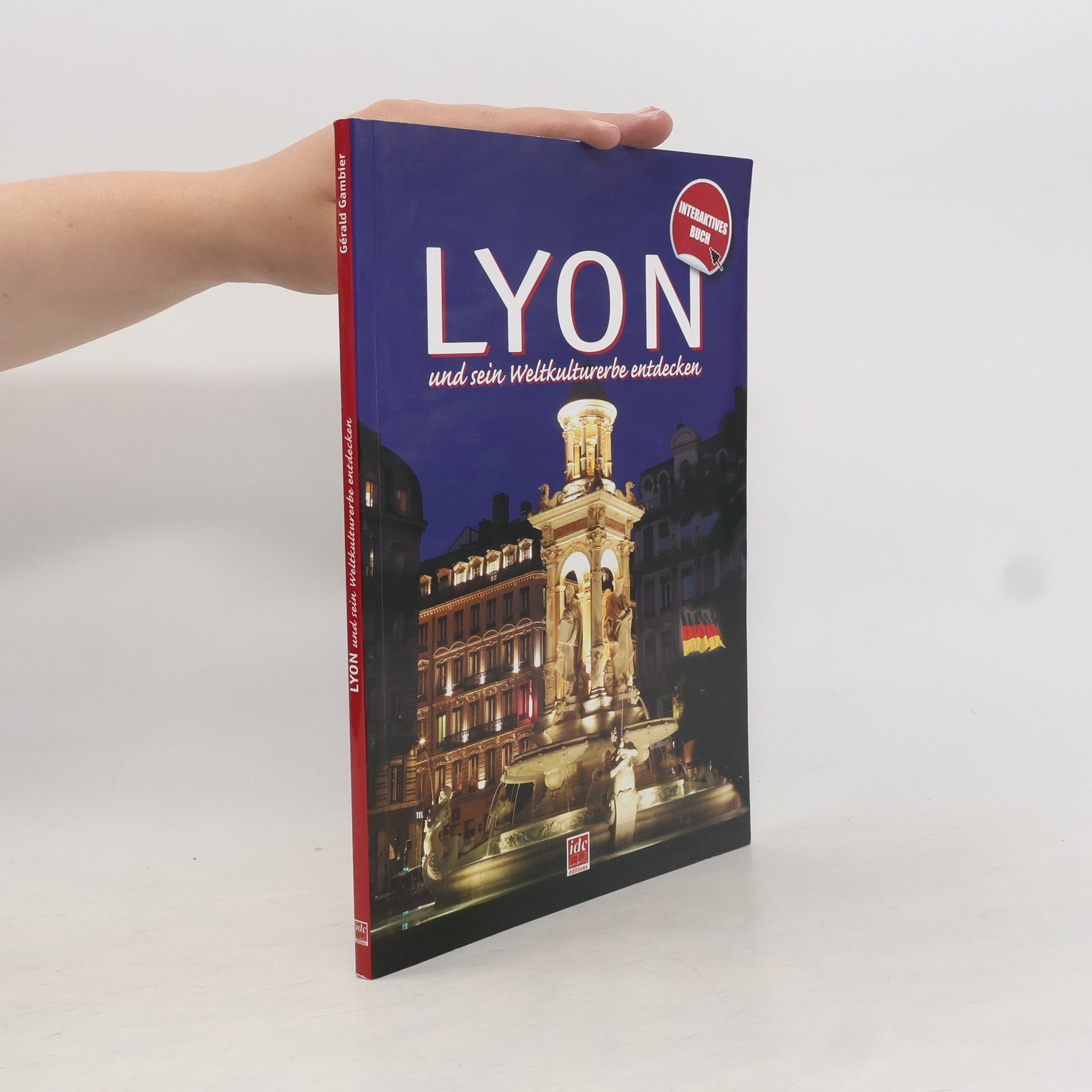 Lyon und sein Weltkulturerbe entdecken