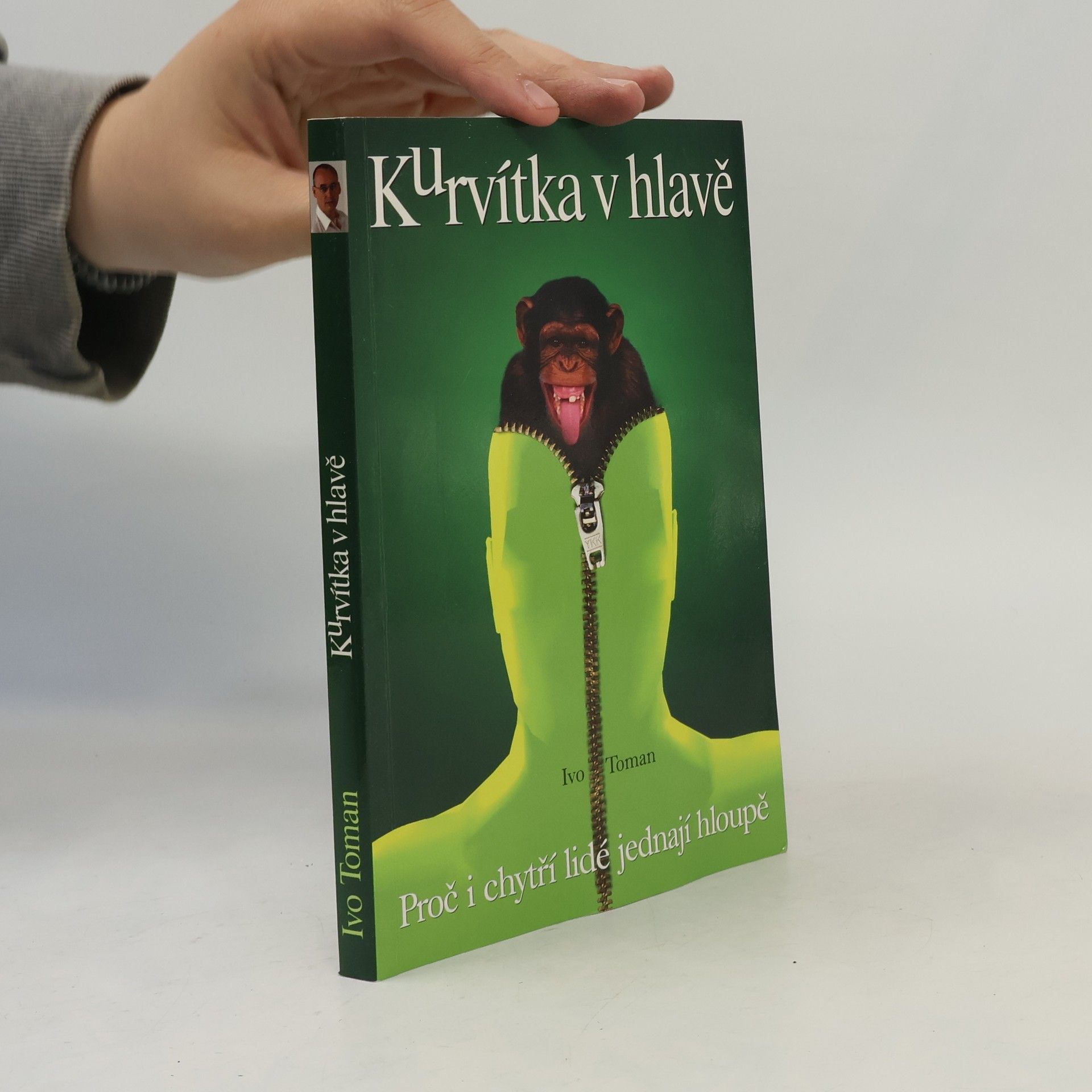 Ivo Toman Kurvítka v hlavě. Proč i chytří lidé jednají hloupě