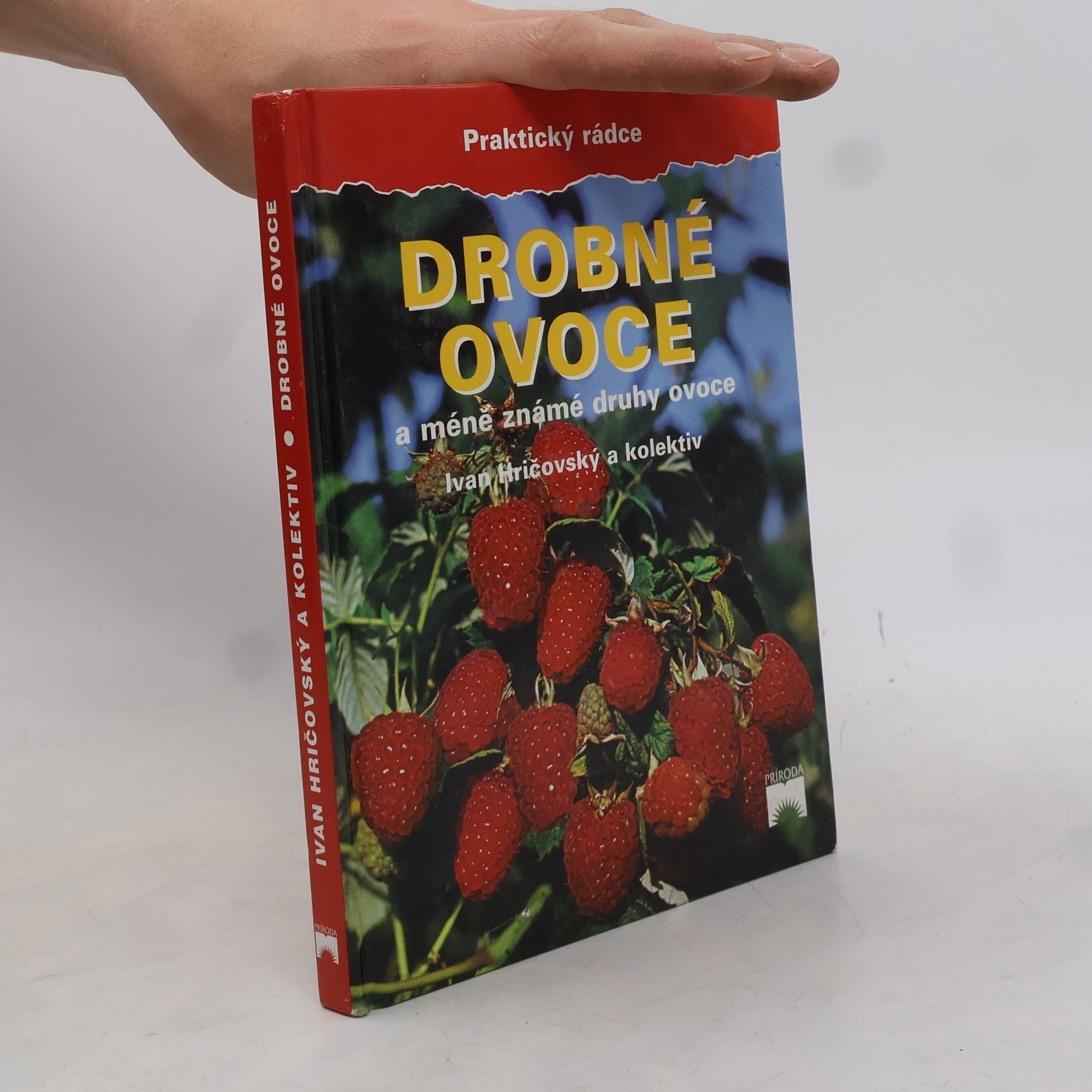 Ivan Hričovský Drobné ovoce a méně známé druhy ovoce