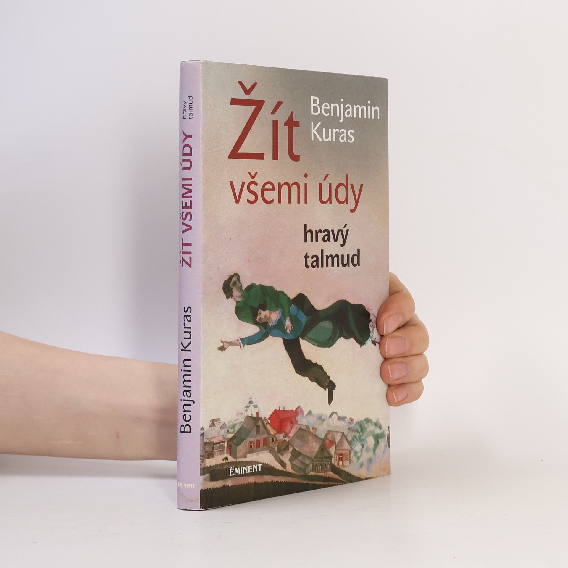 Benjamin Kuras Žít všemi údy : hravý talmud
