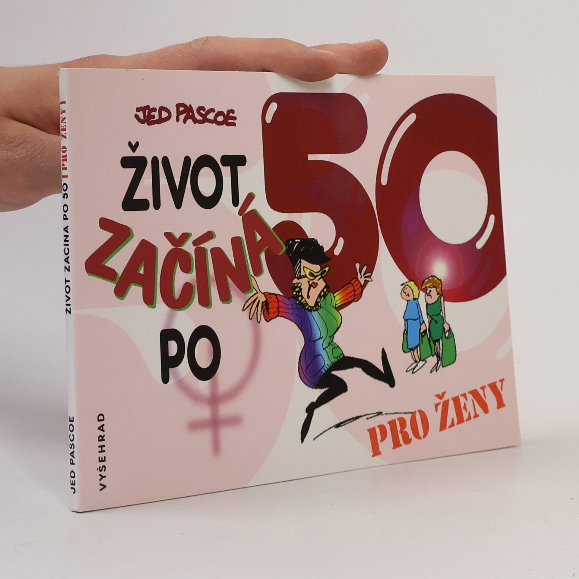 Jed Pascoe Život začíná po 50 : pro ženy