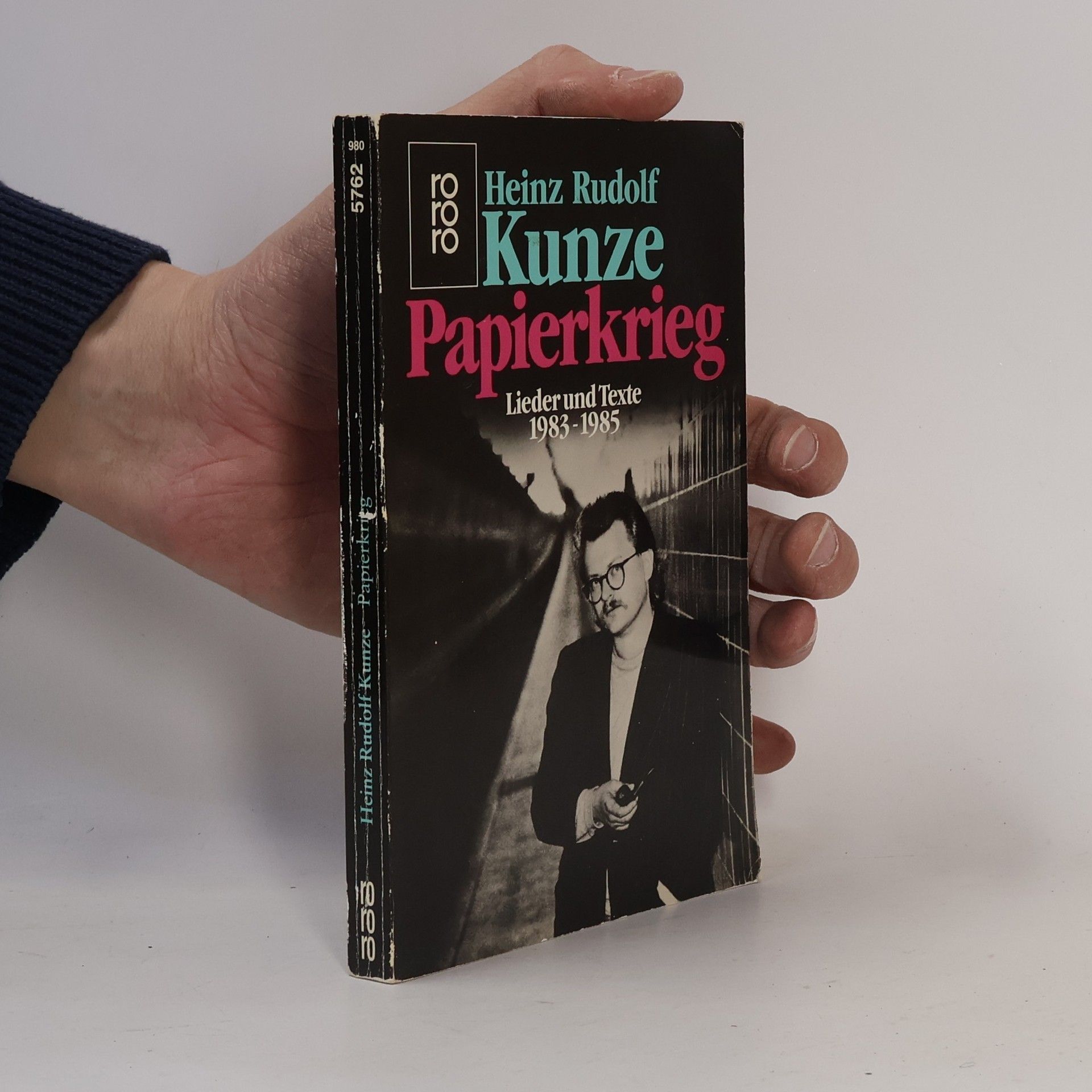 Heinz Rudolf Kunze Papierkrieg. Lieder und Texte 1983-1985. Vorw. v. Steffen Radlmaier