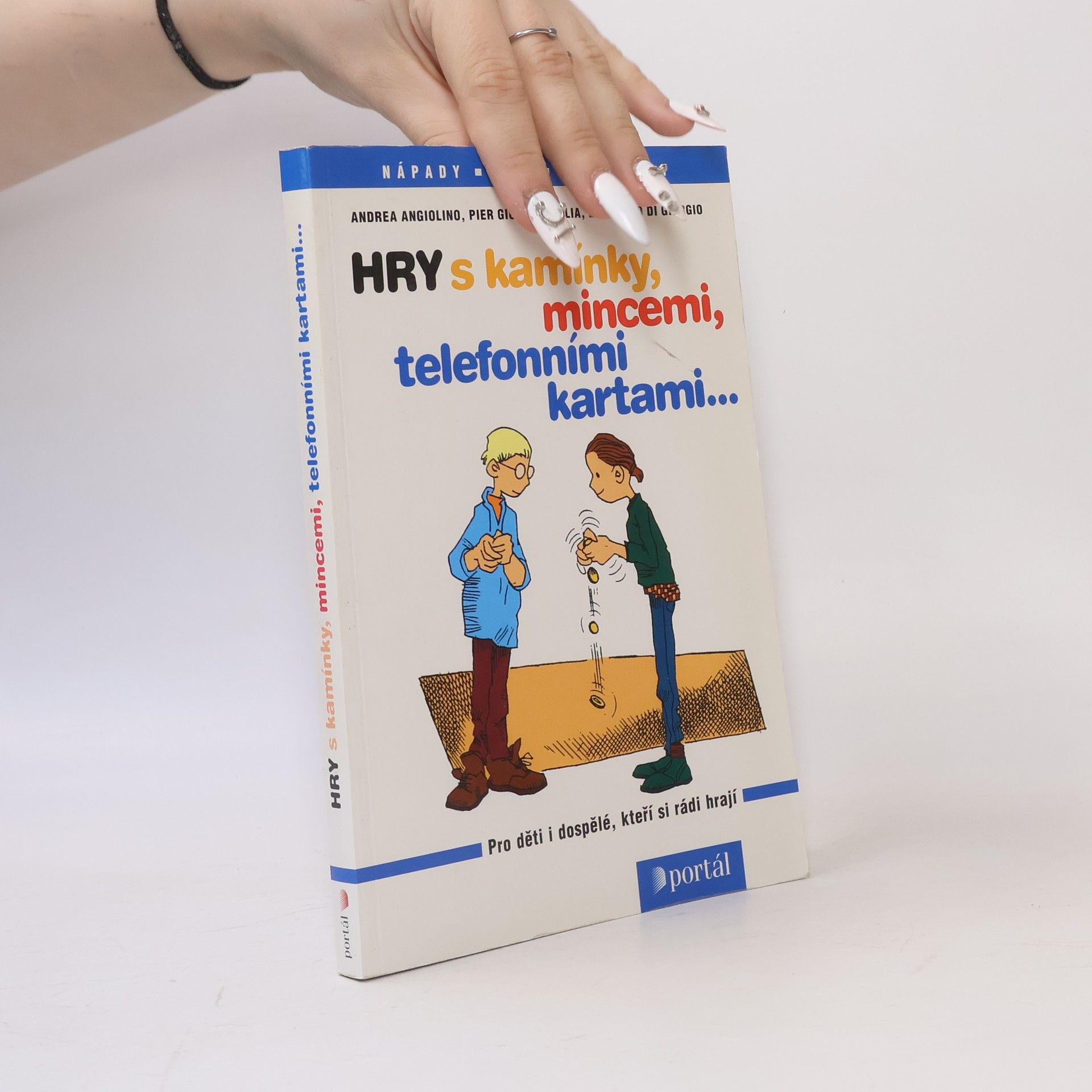 Pier Giorgio Paglia Hry s kamínky, mincemi, telefonními kartami-