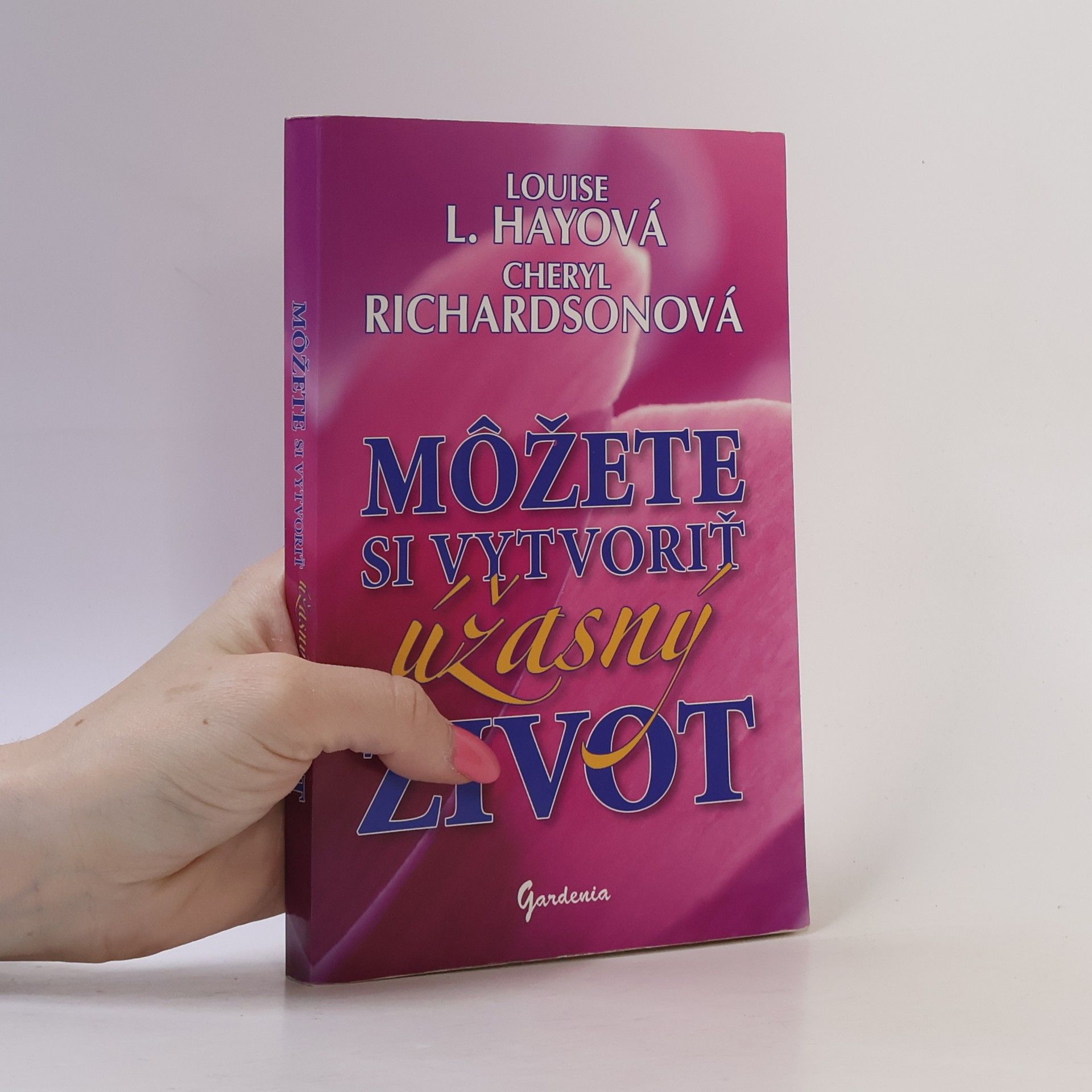 Cheryl Richardson Môžete si vytvoriť úžasný život