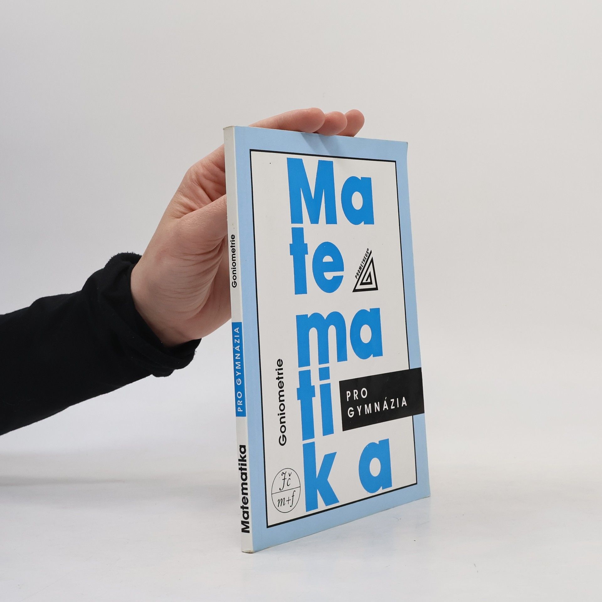 Oldřich Odvárko Matematika pro gymnázia: goniometrie