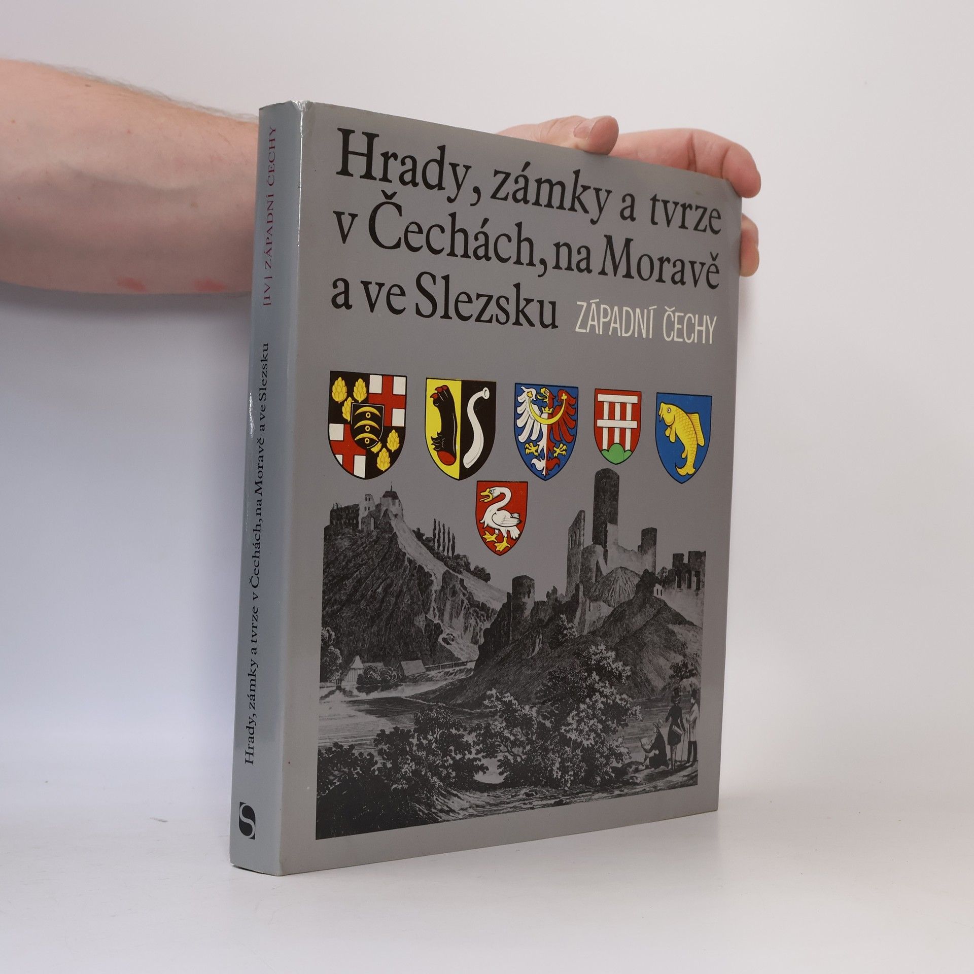 Miloslav Bělohlávek Hrady, zámky a tvrze v Čechách, na Moravě a ve Slezsku IV. Západní Čechy