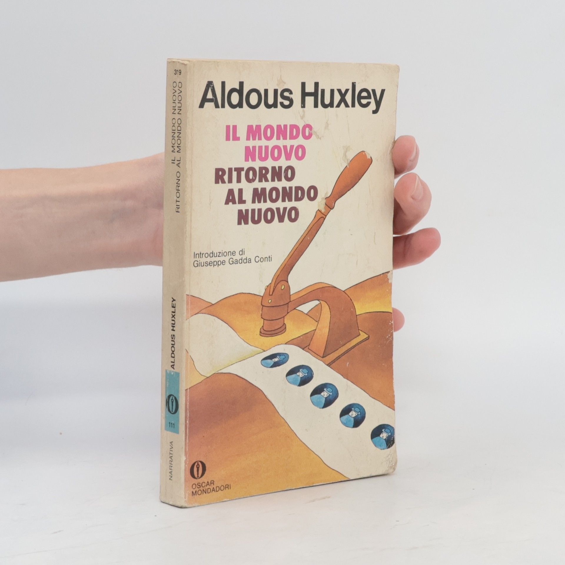 Aldous Huxley Il mondo nuovo. Ritorno al mondo nuovo