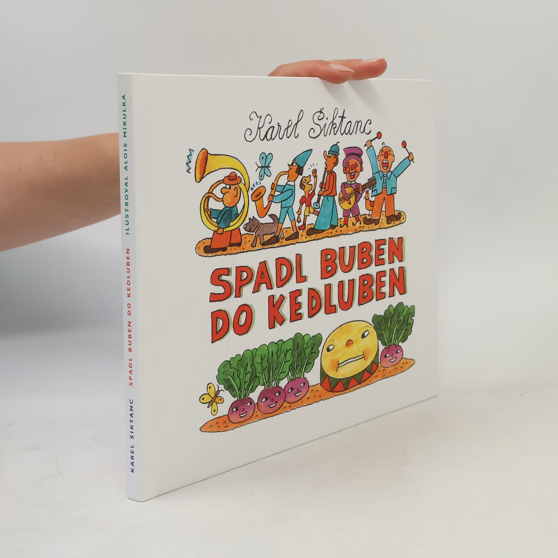Karel Šiktanc Spadl buben do kedluben