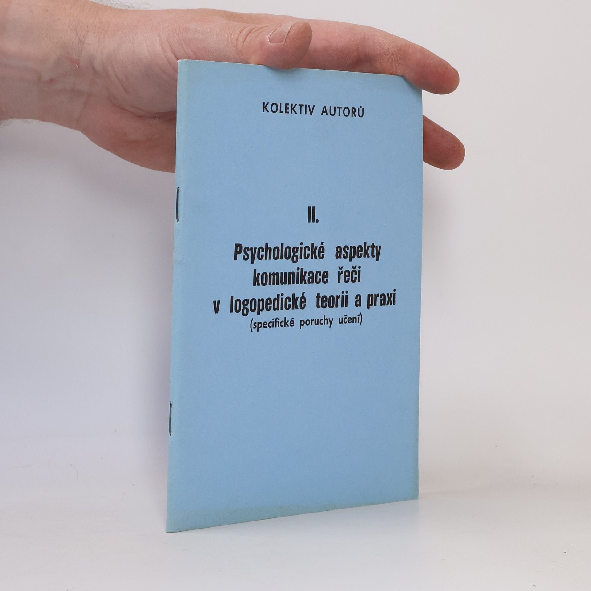 Various authors Psychologické aspekty komunikace řeči v logopedické teorii a praxi II