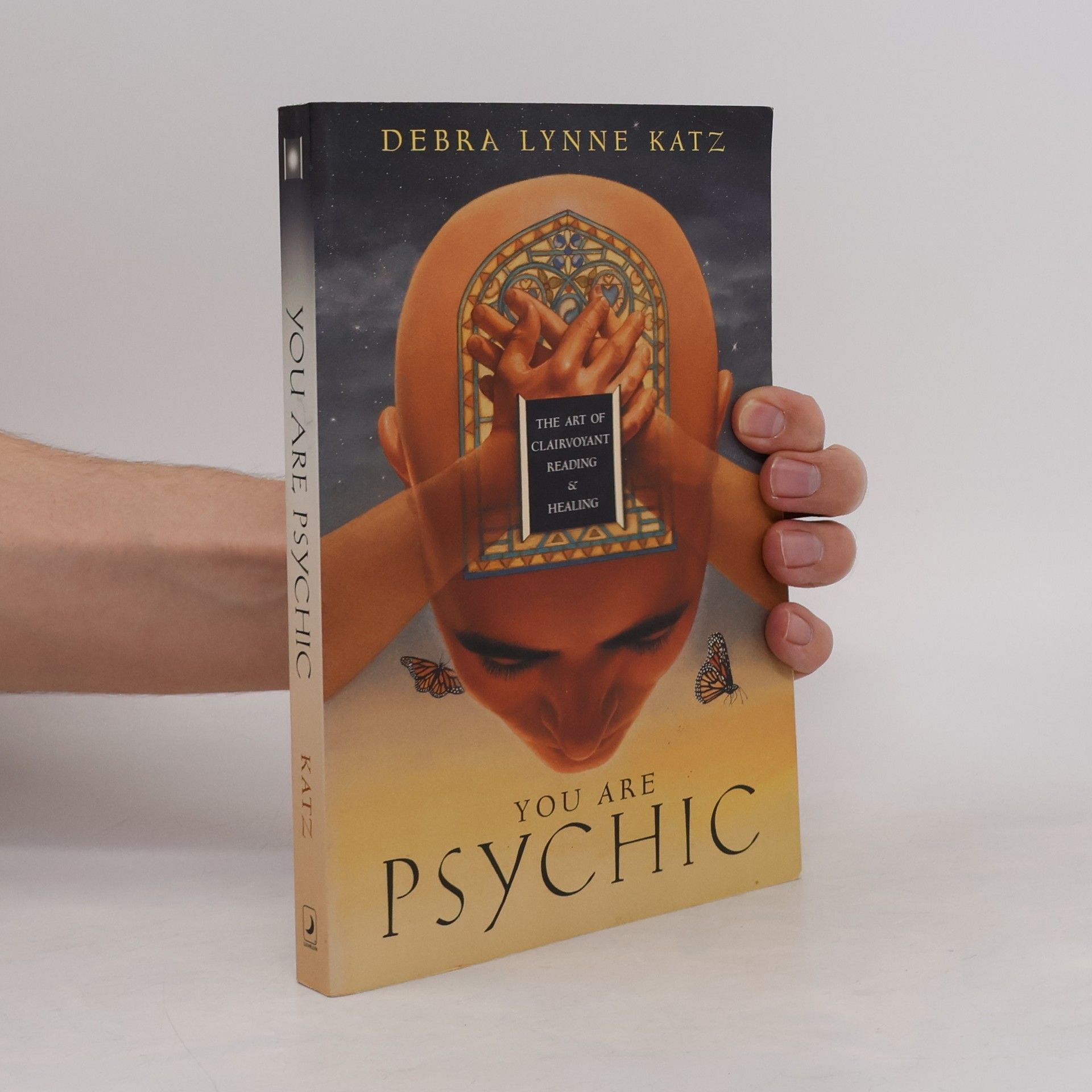 Debra Lynne Katz You are psychic : the art of clairvoyant reading & healing