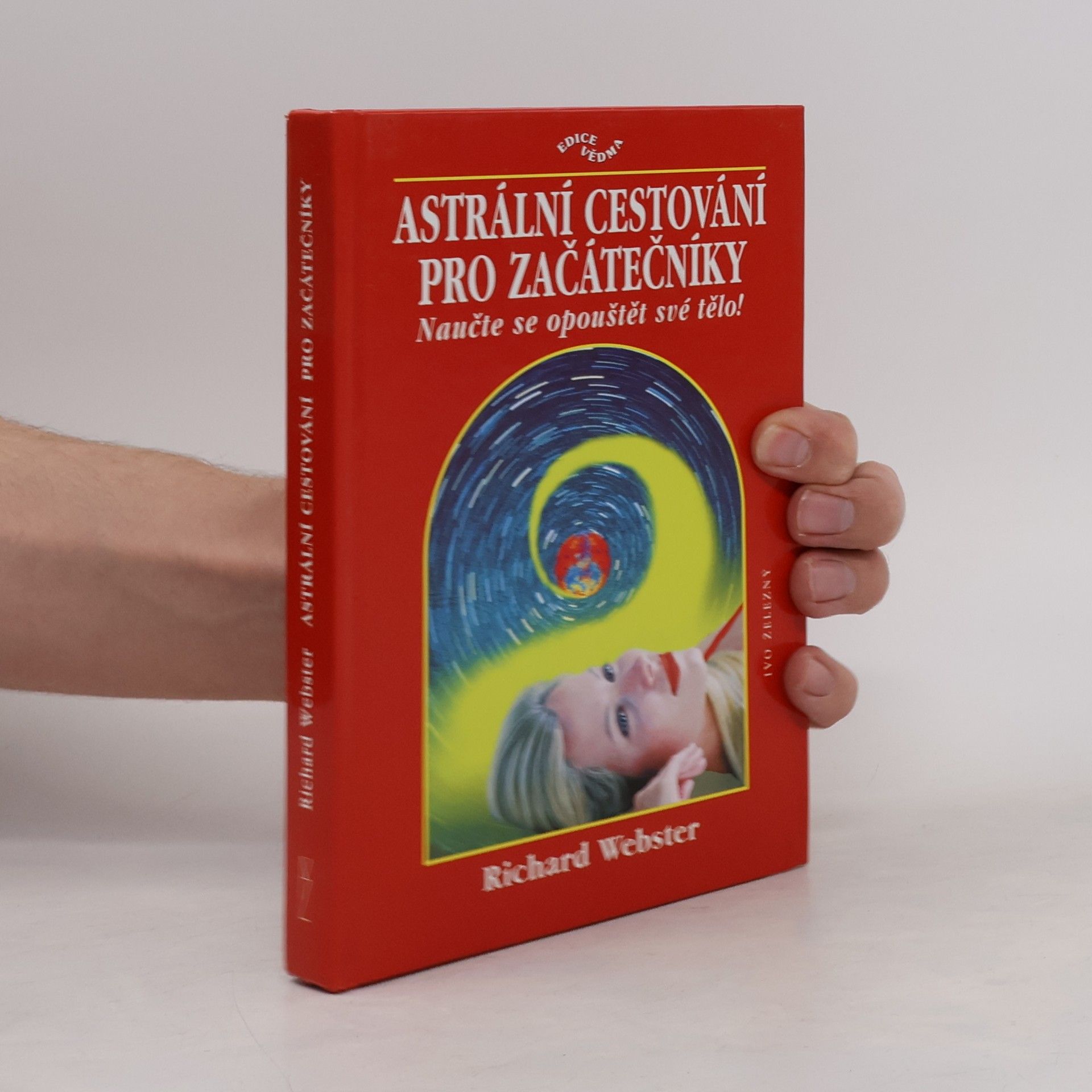 Richard Webster Astrální cestování pro začátečníky