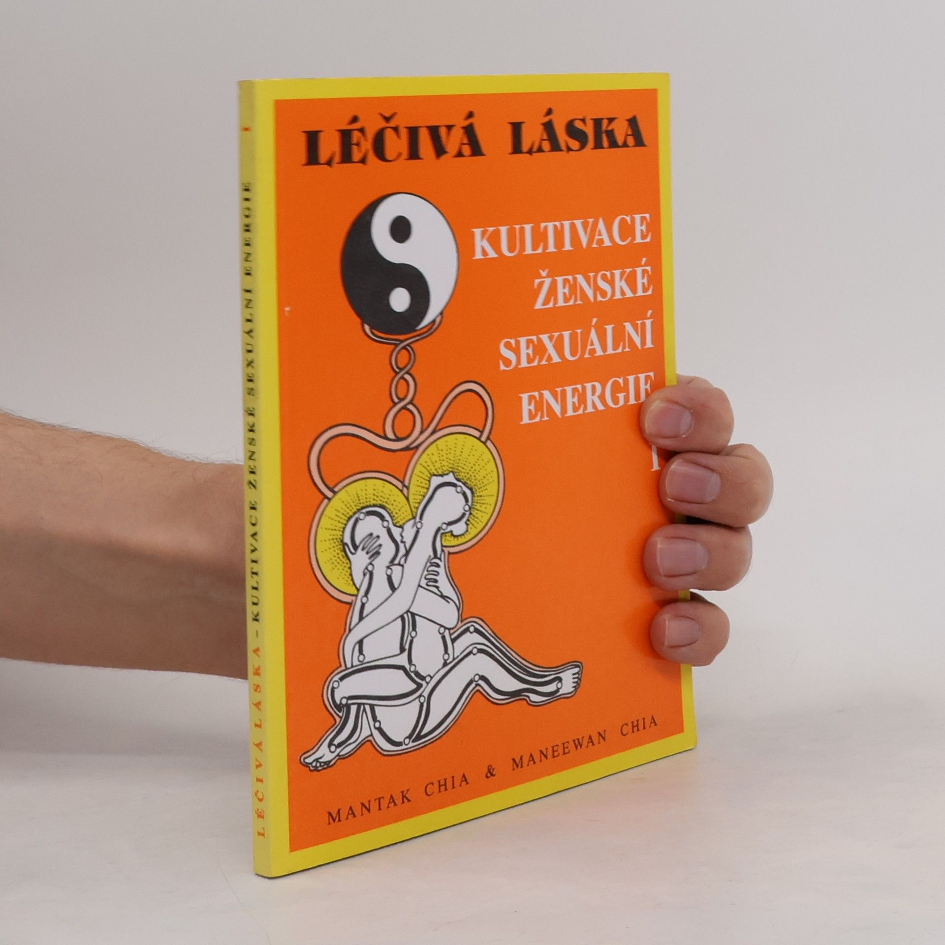 Mantak Chia Léčivá láska. Kultivace ženské sexuální energie I.
