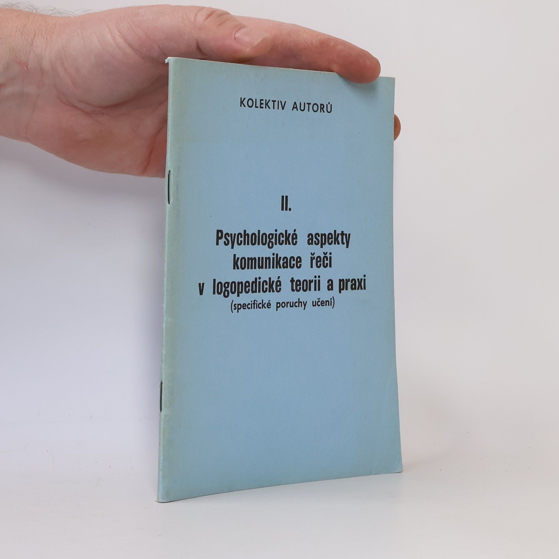 Various authors Psychologické aspekty komunikace řeči v logopedické teorii a praxi II.