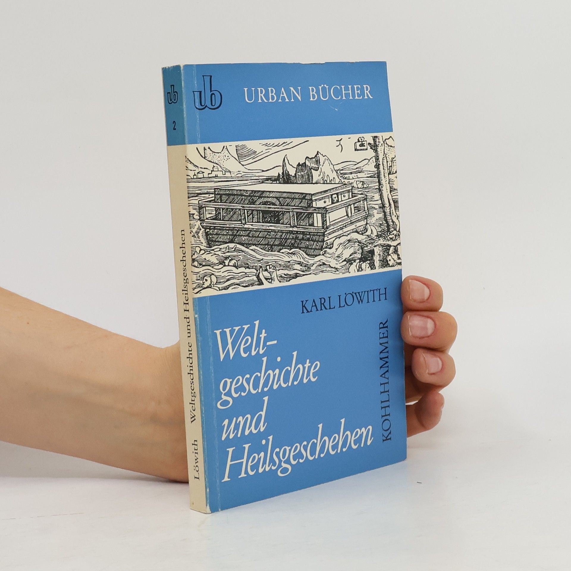 Karl Löwith Weltgeschichte und Heilsgeschehen