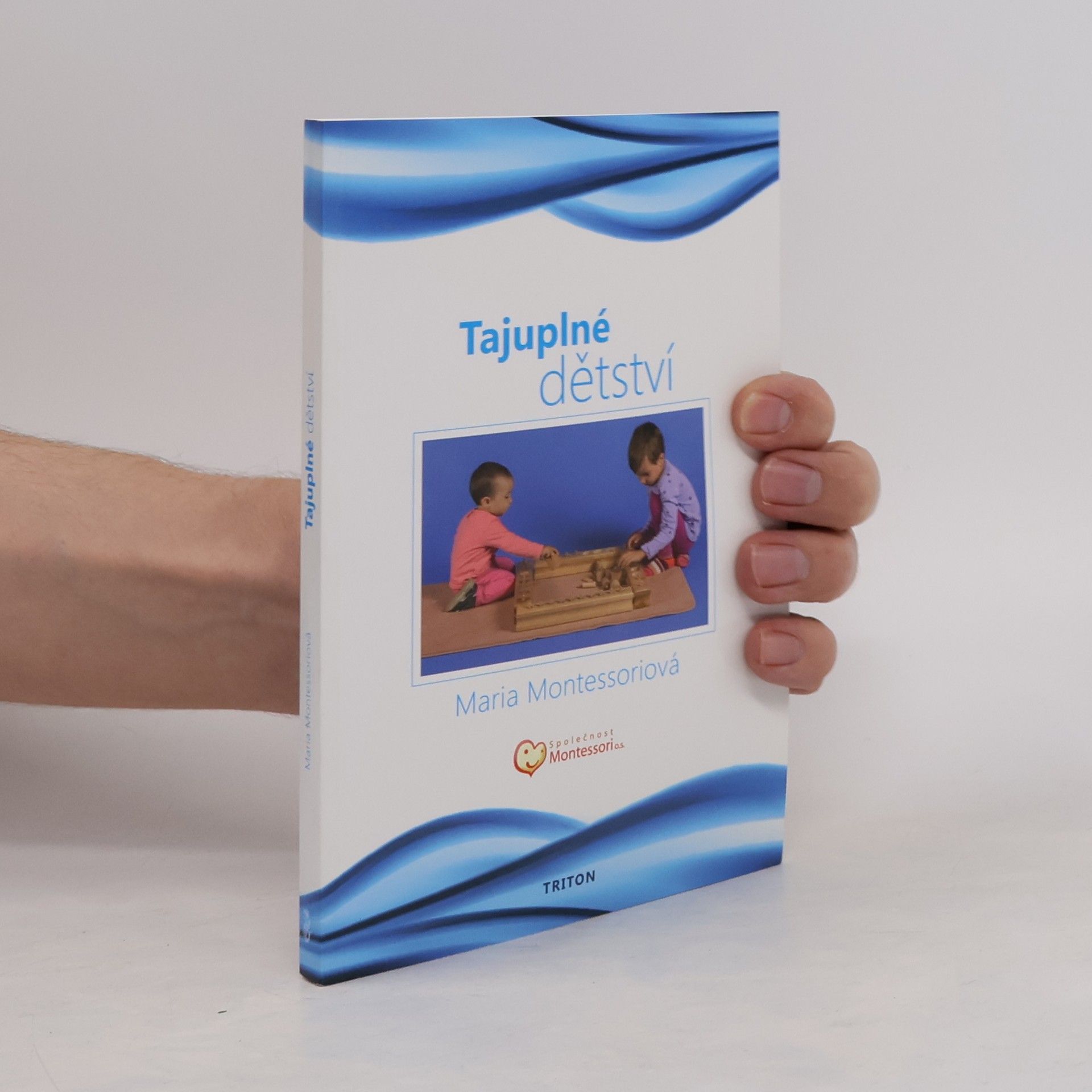 Maria Montessori Tajuplné dětství