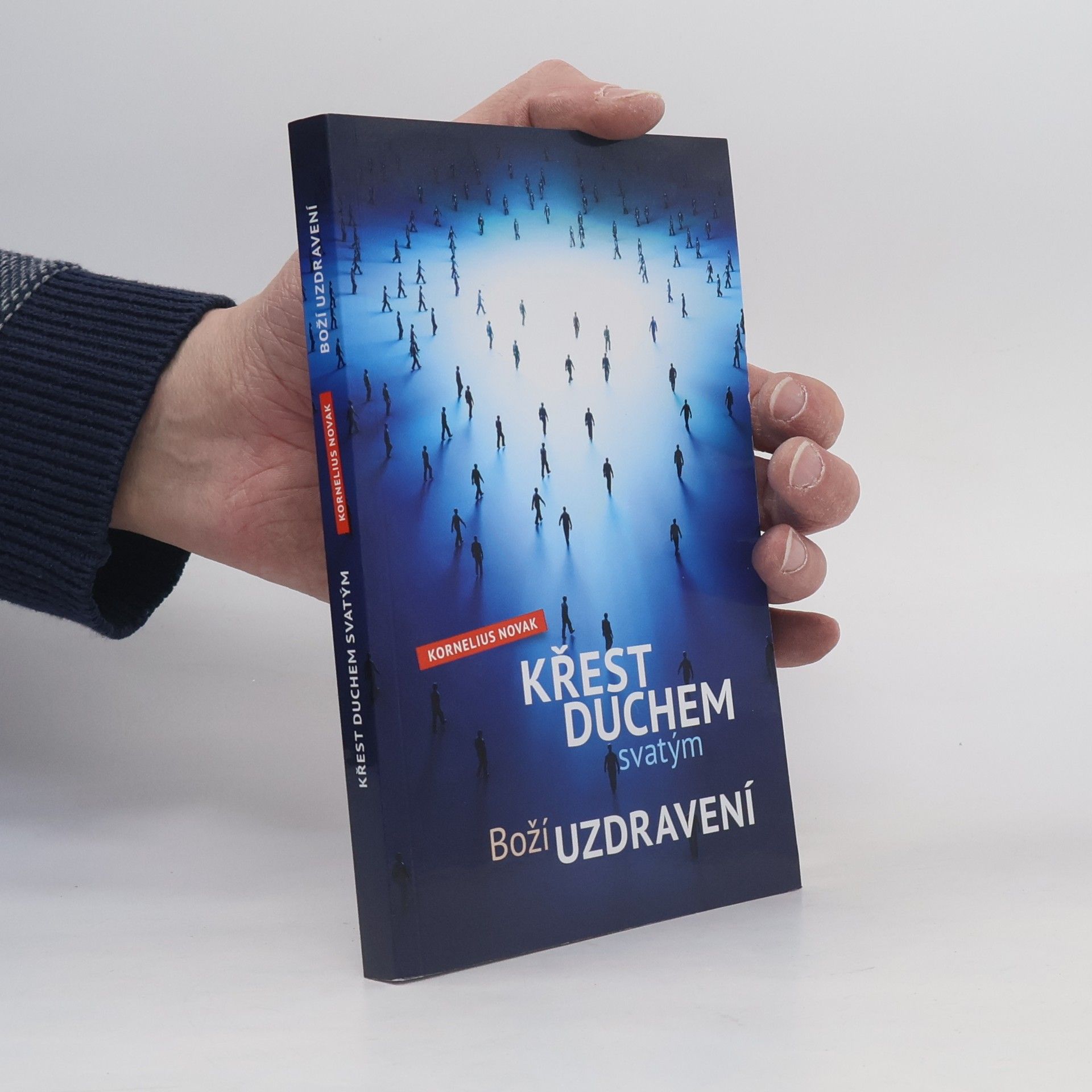 Kornelius Novak Křest duchem svatým. Boží uzdravení