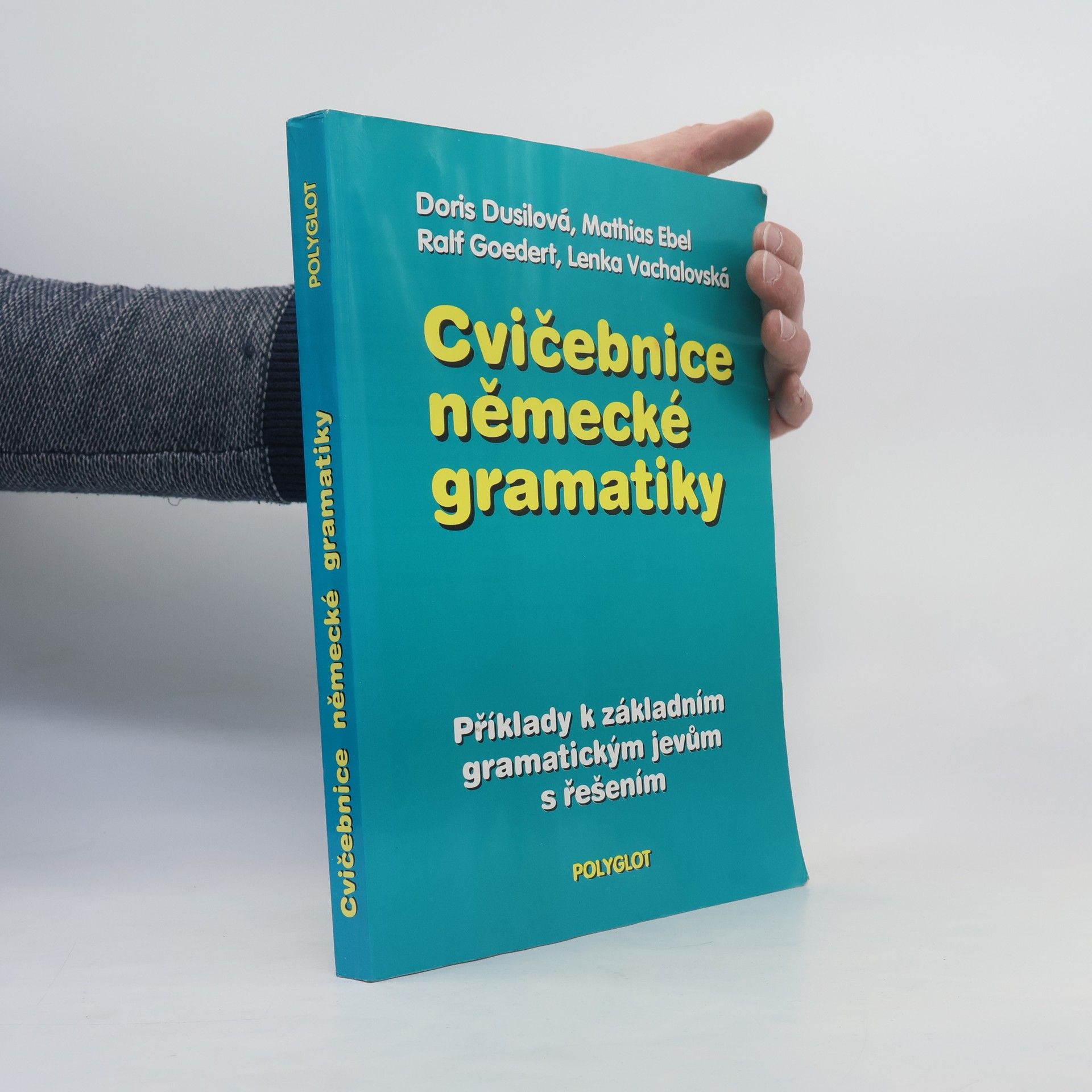 Autorenkollektiv Cvičebnice německé gramatiky : Příklady k základním gramatickým jevům s řešením