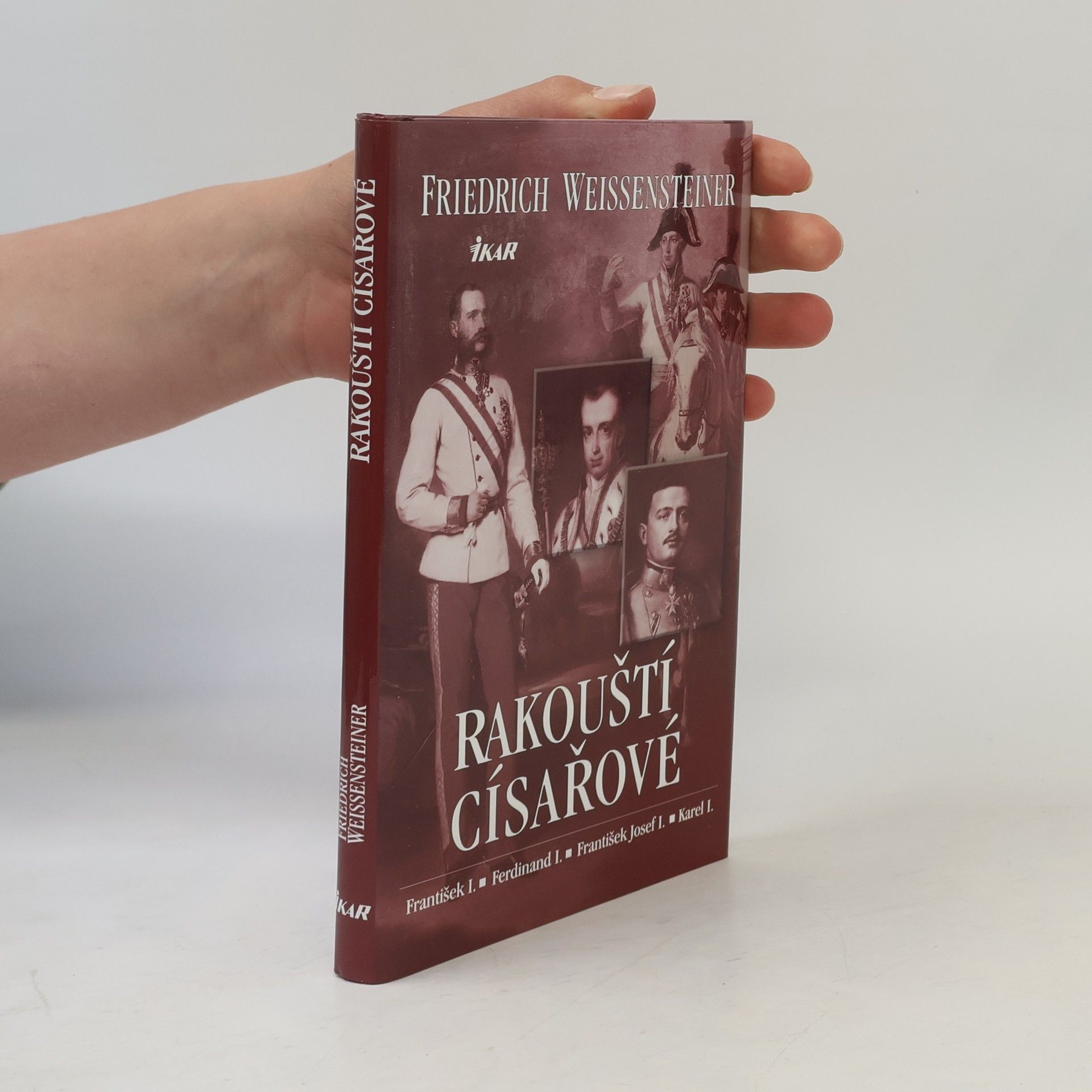 Friedrich Weissensteiner Rakouští císařové