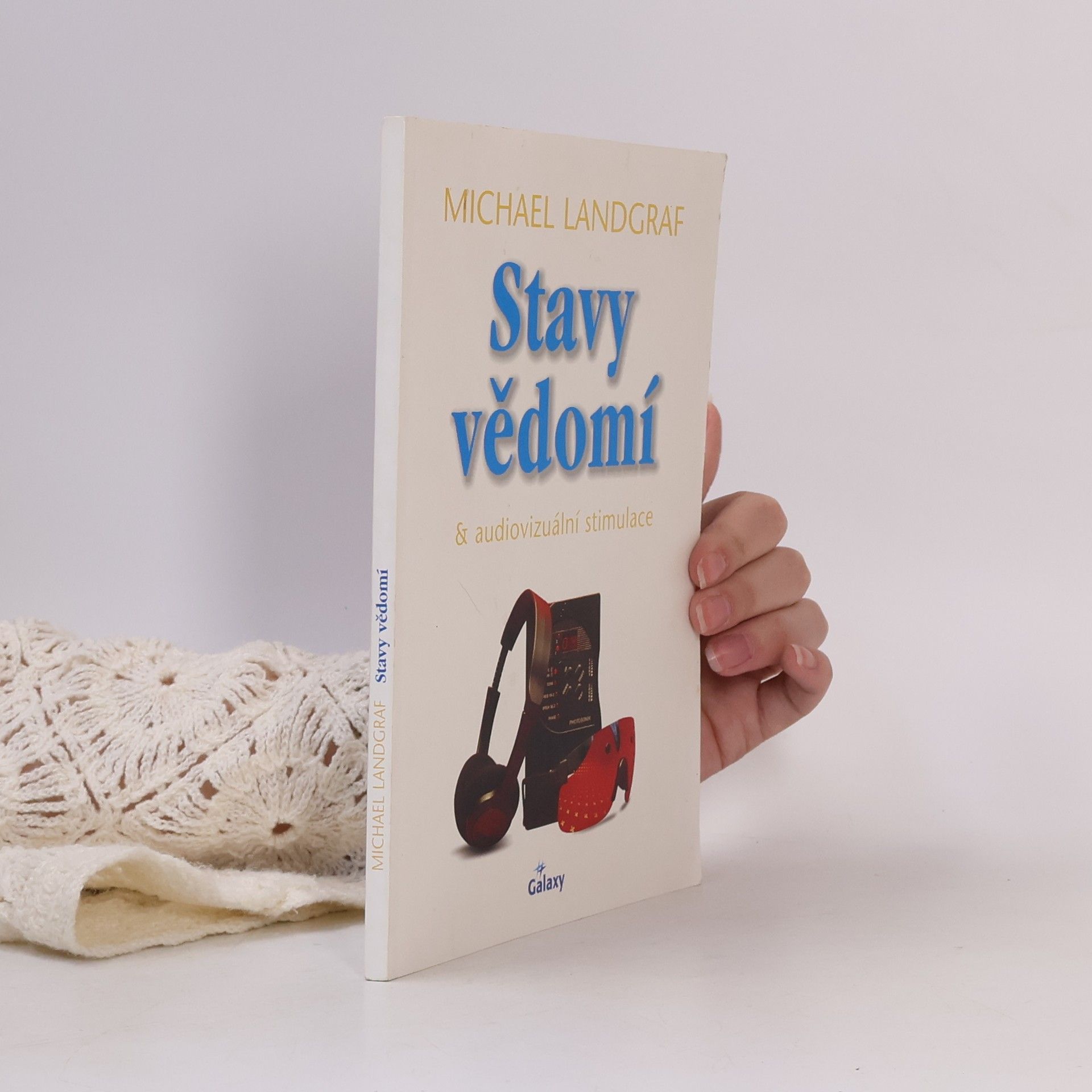 Michael Landgraf Stavy vědomí a audiovizuální stimulace