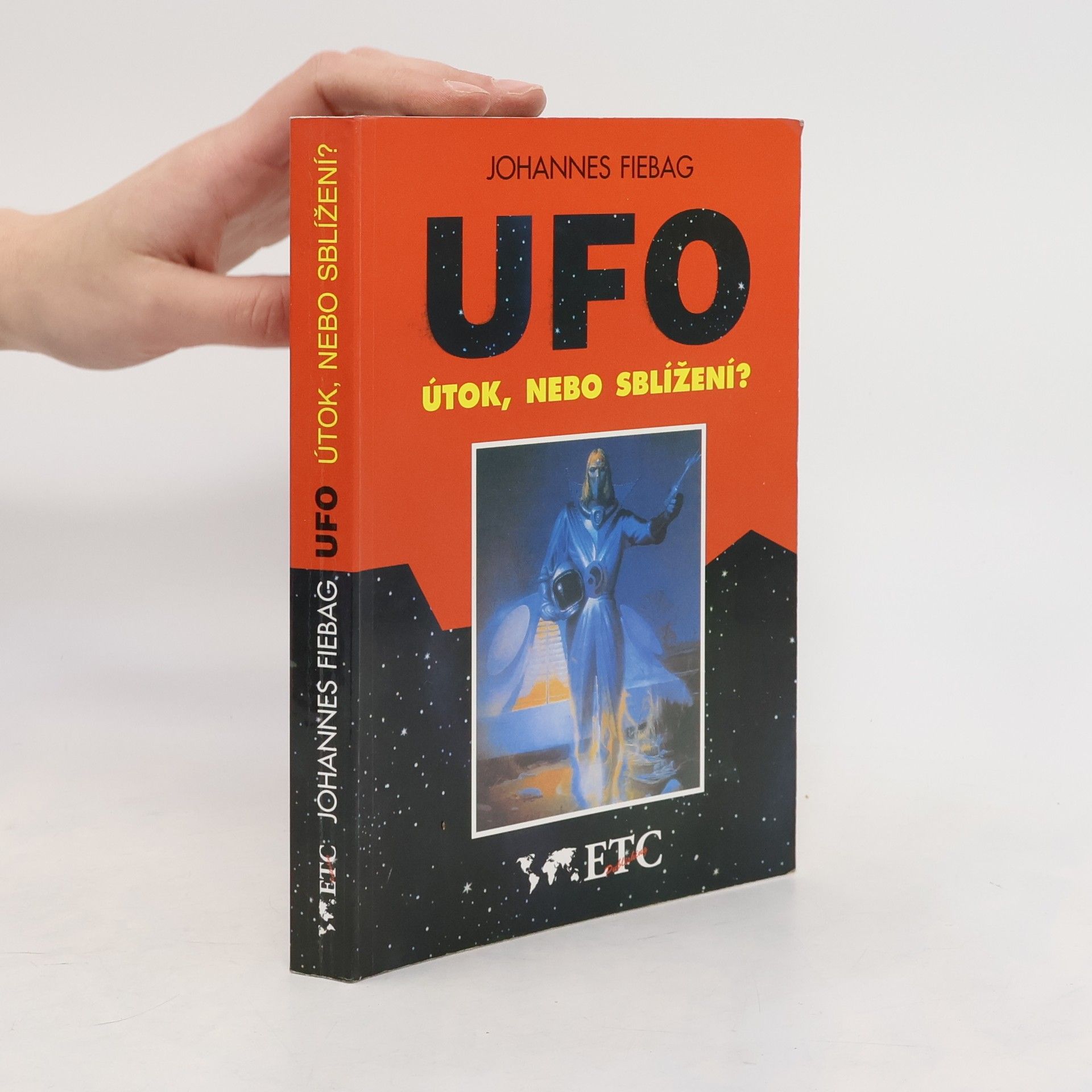 Johannes Fiebag UFO. Útok, nebo sblížení?