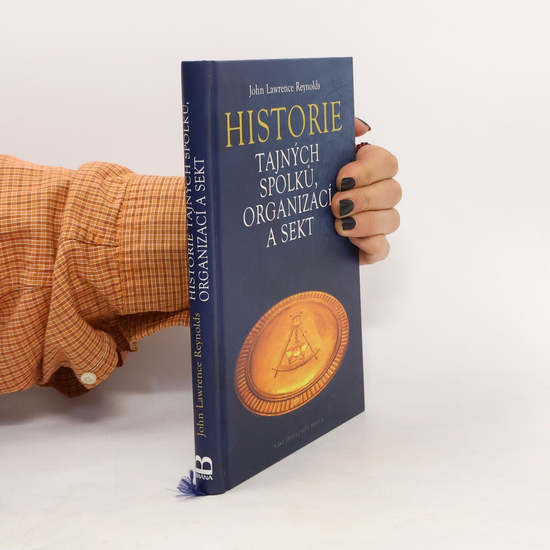 John Lawrence Reynolds Historie tajných spolků, organizací a sekt