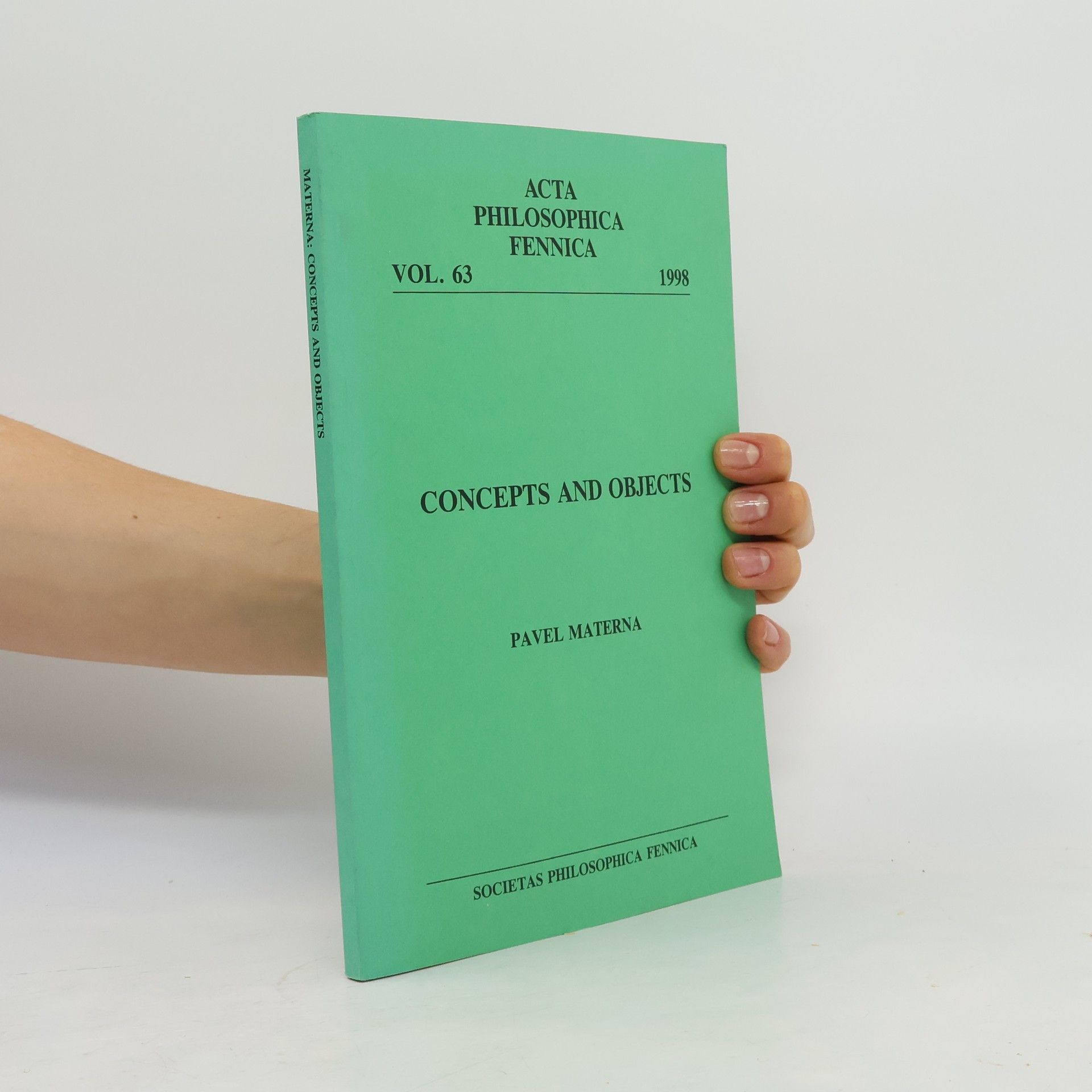 Pavel Materna Acta Philosophica Fennica - 63: Concepts and Objects