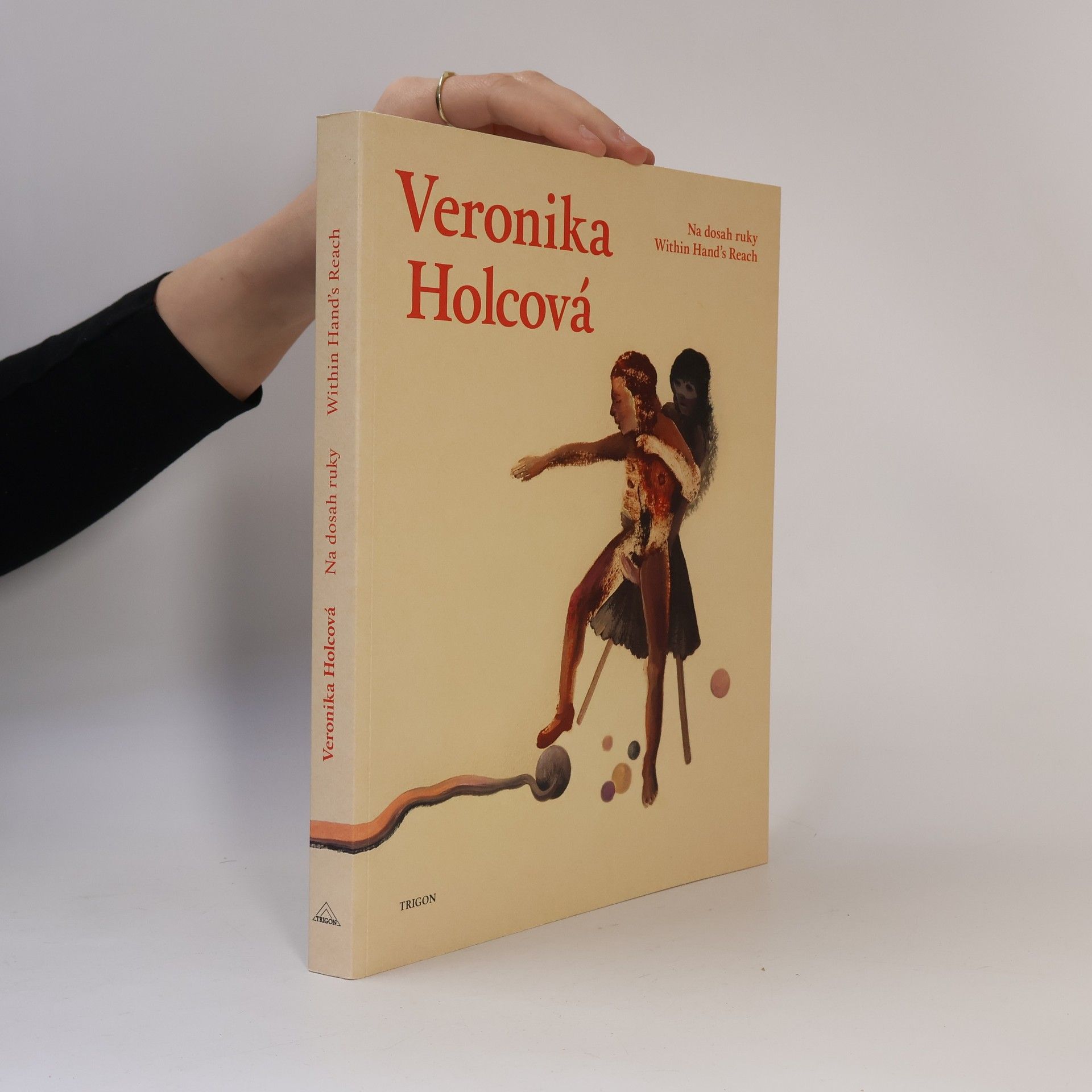 Veronika Holcová Na dosah ruky/Within Hand's Reach