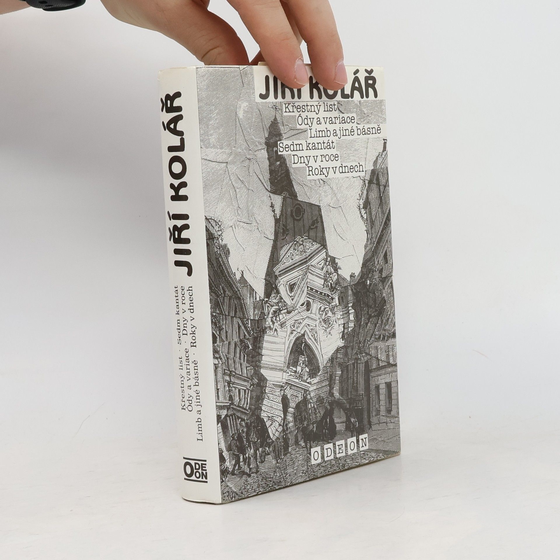 Jiří Kolář Křestný list. Ódy a variace. Limb a jiné básně. Sedm kantát. Dny v roce. Roky v dnech