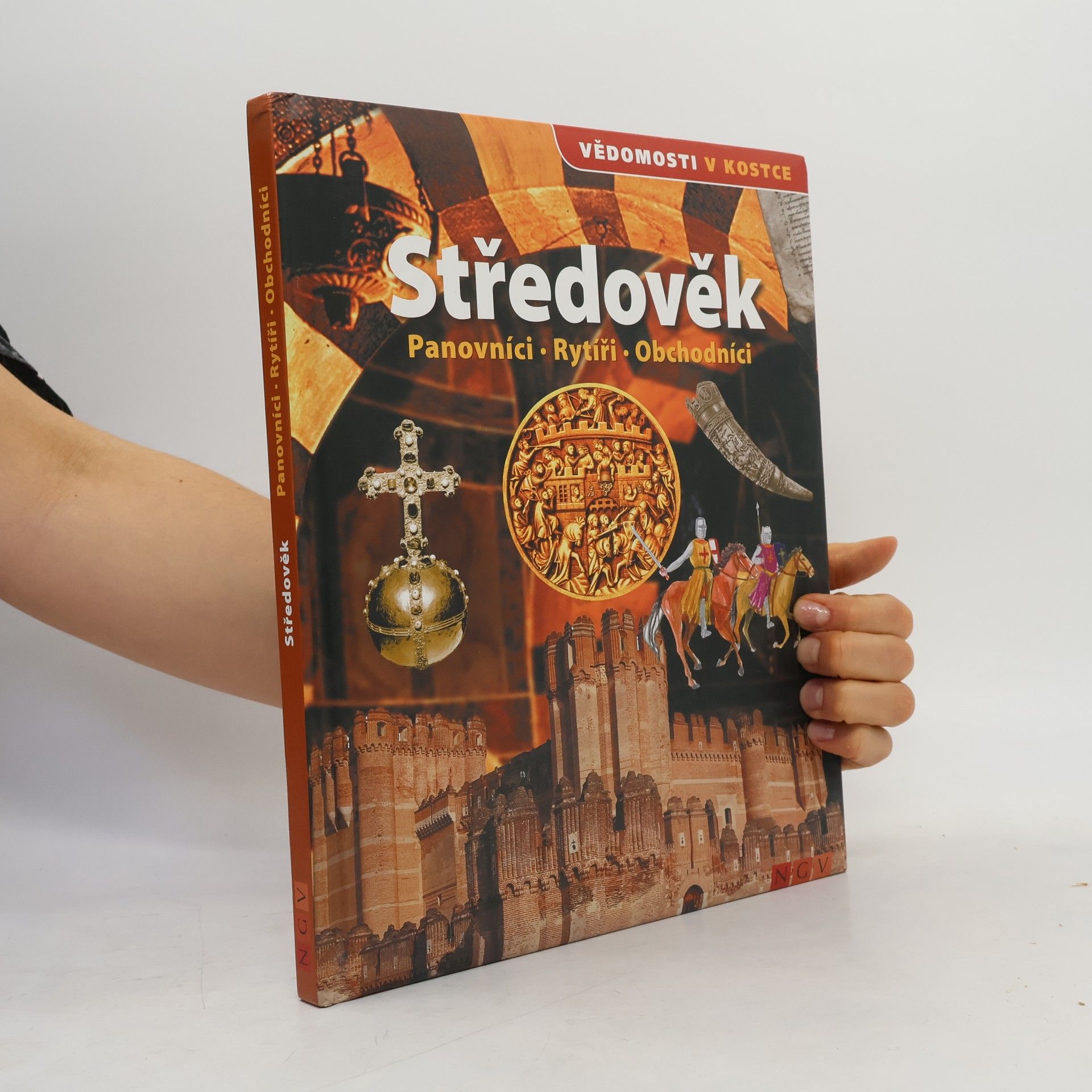 Šárka Stellner Středověk. Panovníci, rytíři, obchodníci
