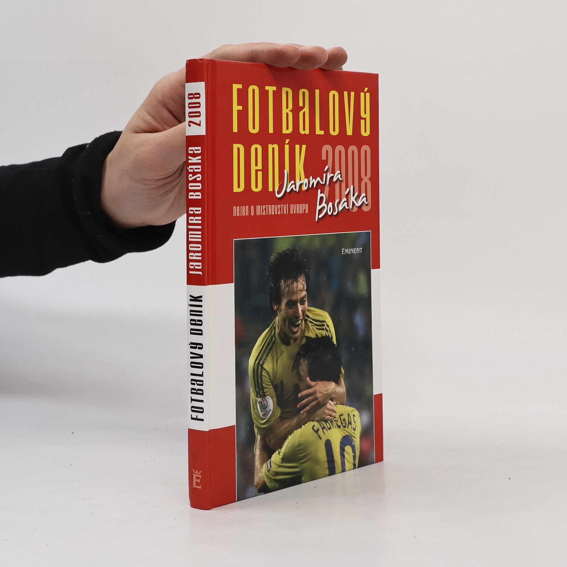 Jaromír Bosák Fotbalový deník 2008 Jaromíra Bosáka. Nejen o mistrovství Evropy