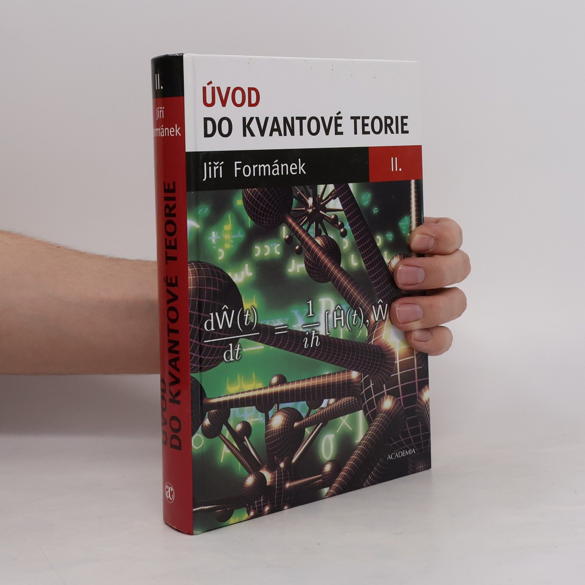 Jiří Formánek Úvod do kvantové teorie II.