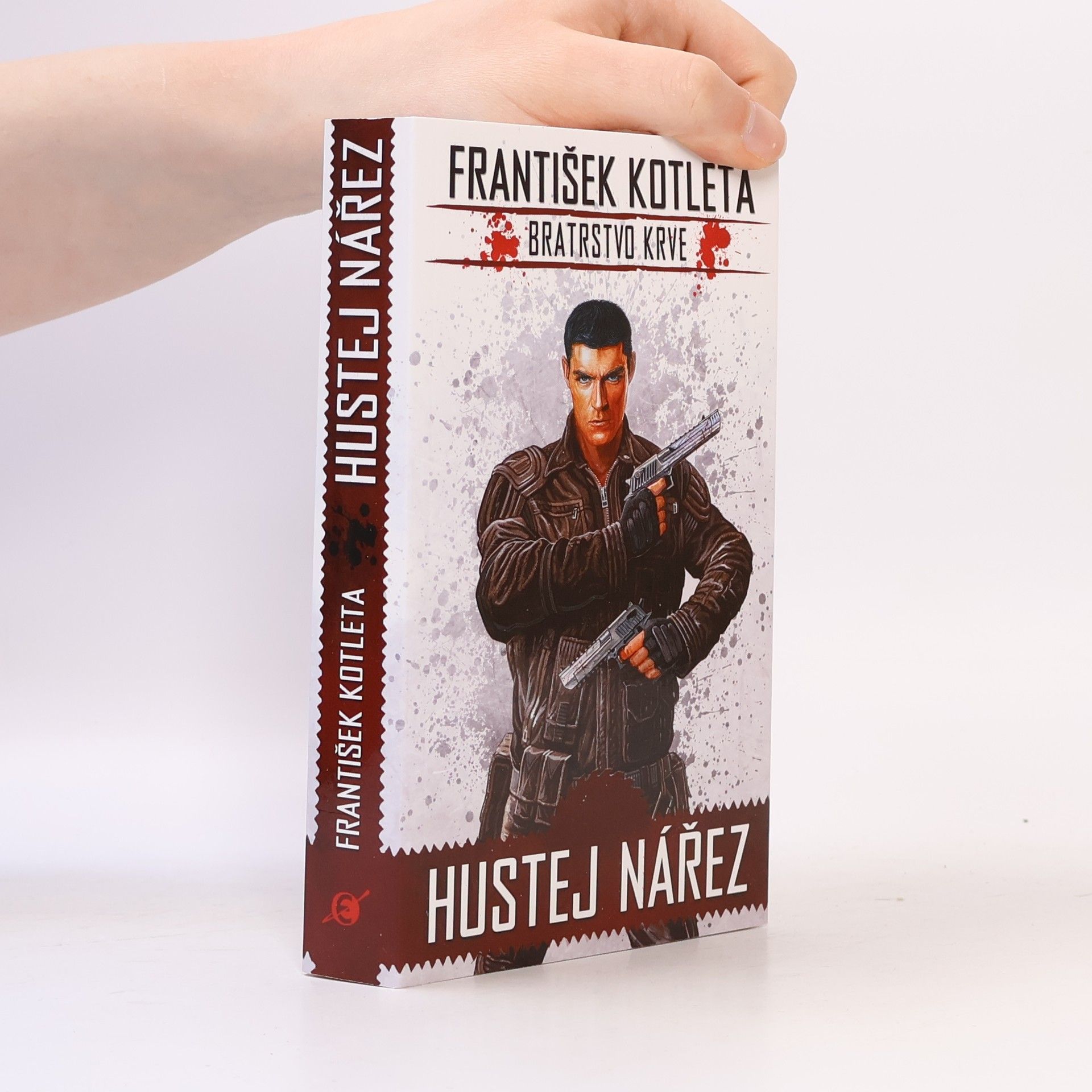 František Kotleta Bratrstvo krve. Hustej nářez
