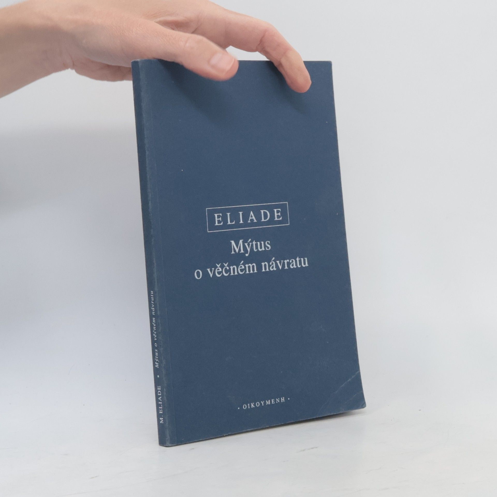 Mircea Eliade Mýtus o věčném návratu