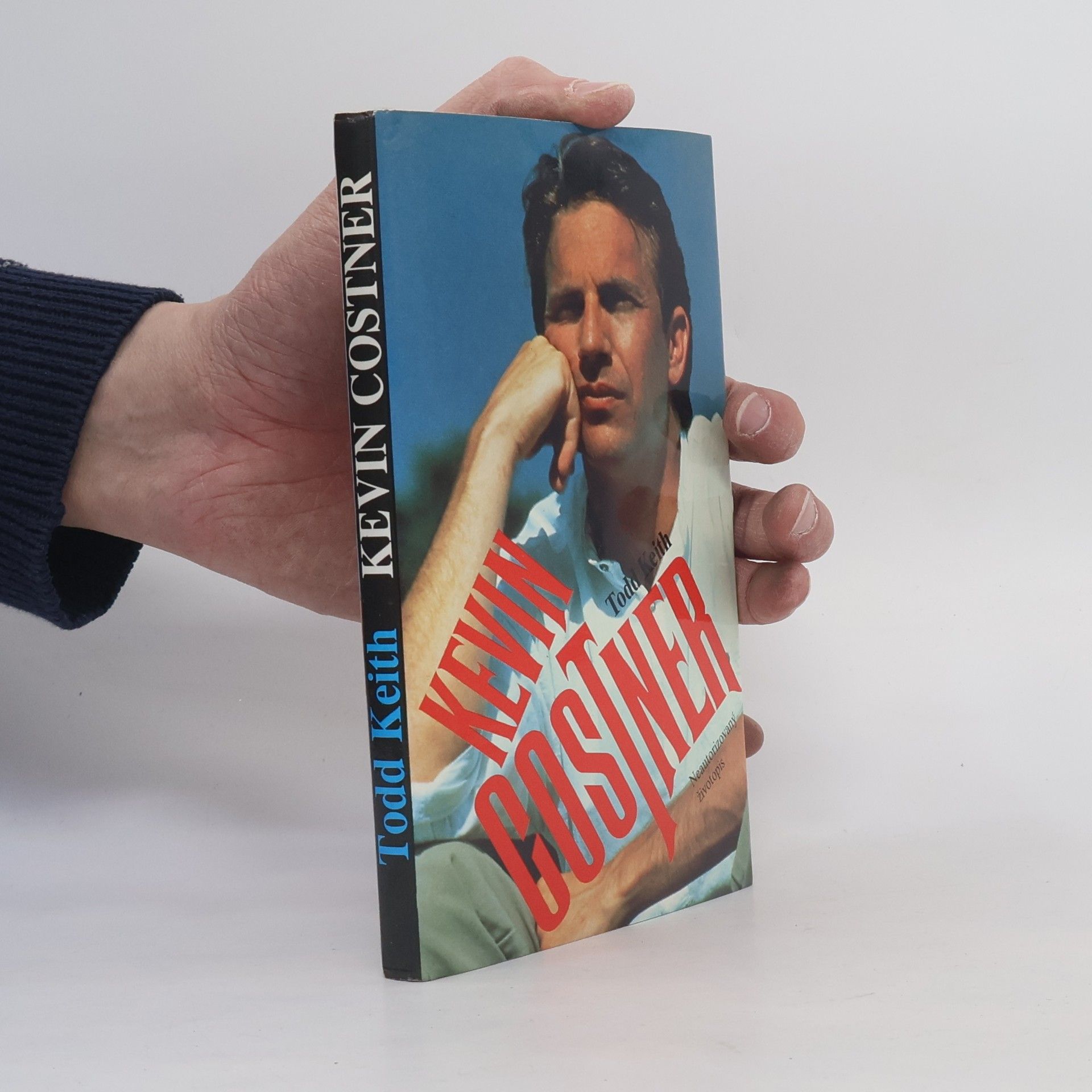 Todd Keith Kevin Costner : neautorizovaný životopis