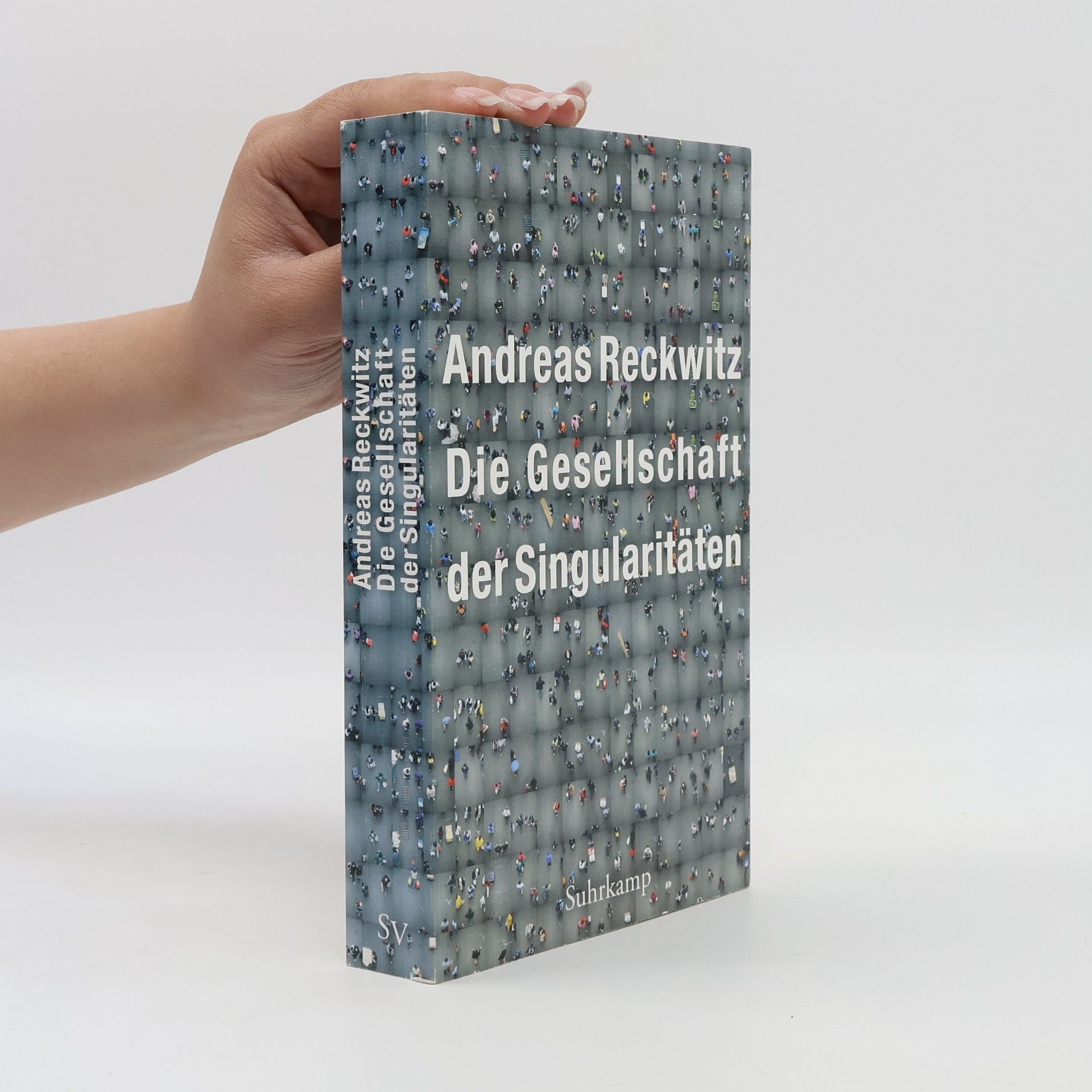 Andreas Reckwitz Die Gesellschaft der Singularitäten