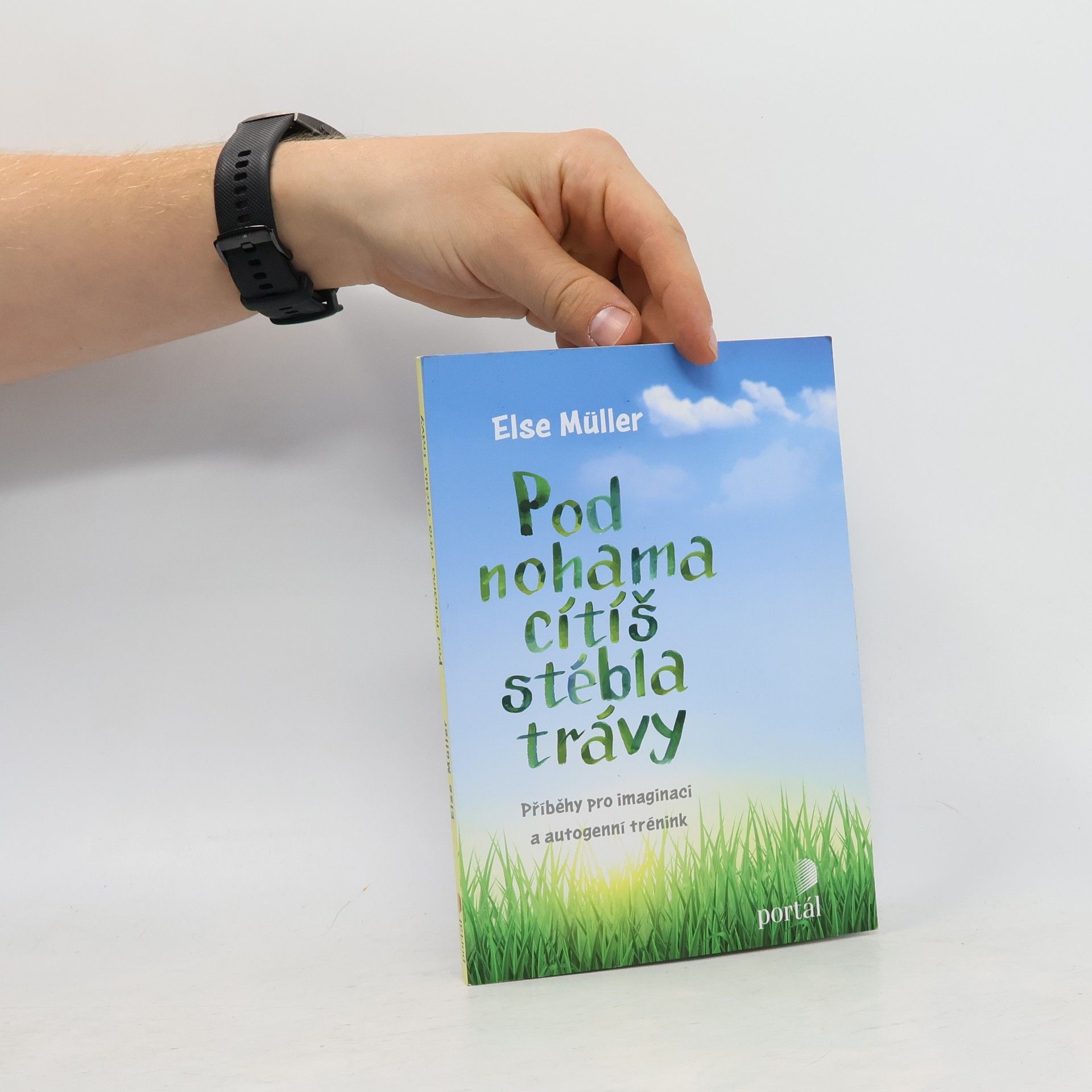 Else Müller Pod nohama cítíš stébla trávy
