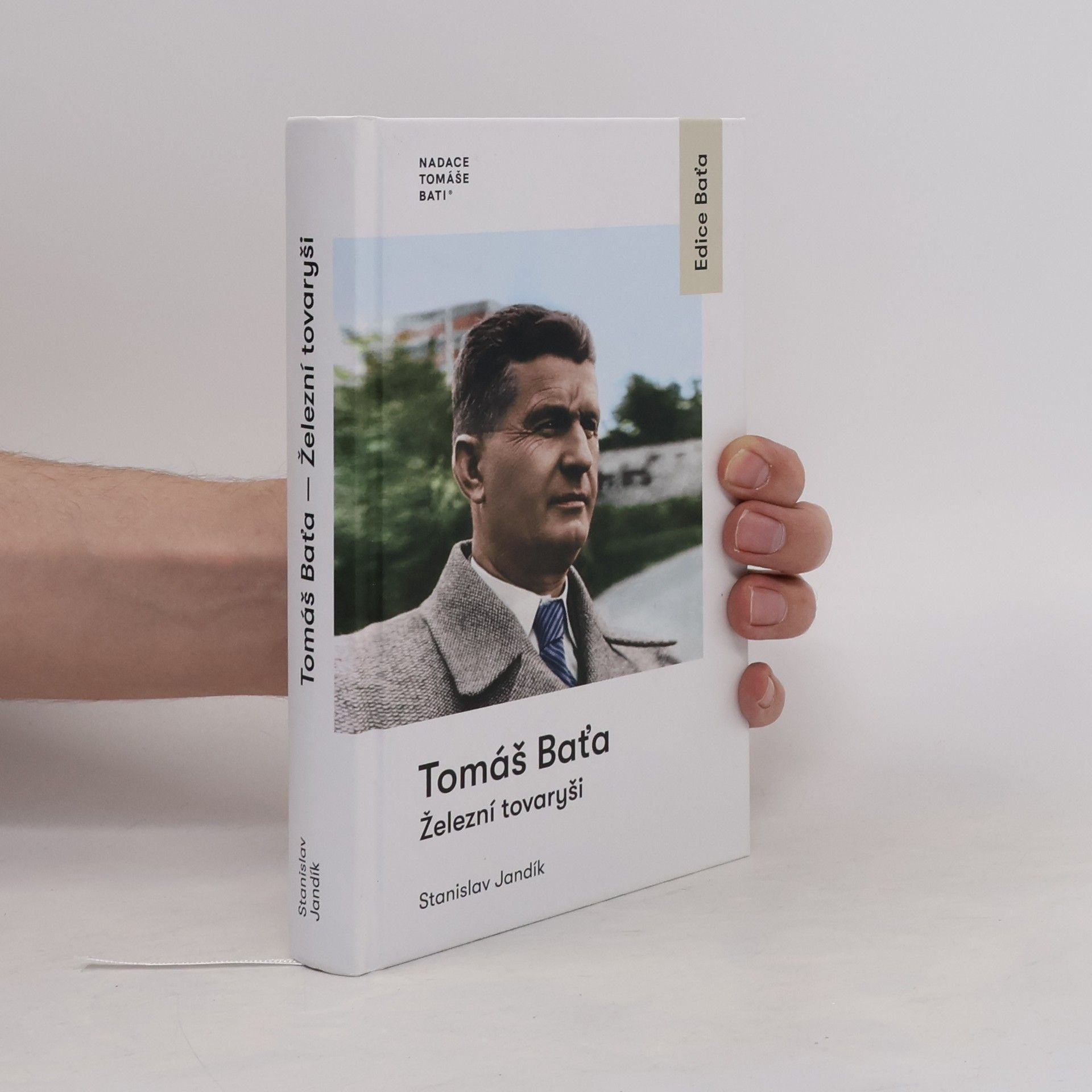 Stanislav Jandík Tomáš Baťa : železní tovaryši