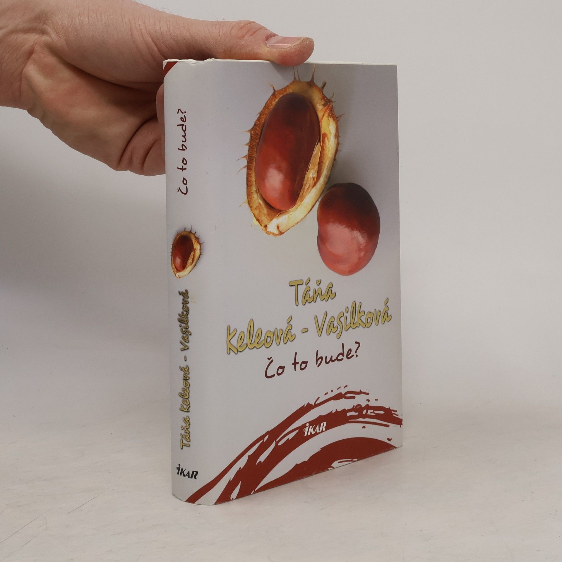 Táňa Keleová-Vasilková Čo to bude?