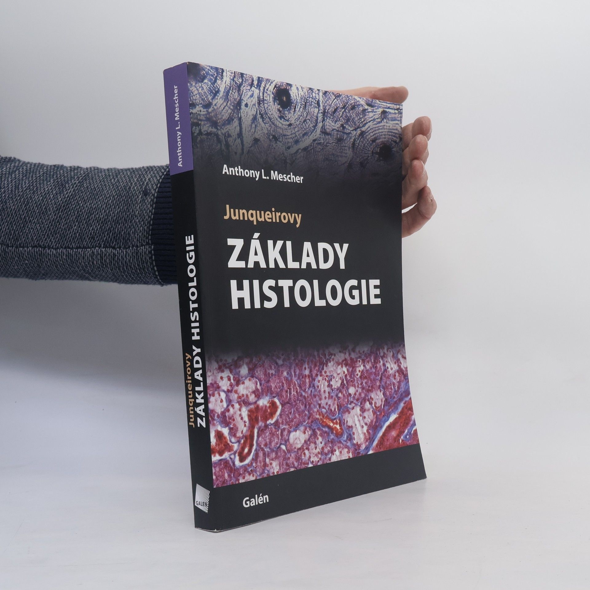 Anthony L. Mescher Junqueirovy základy histologie
