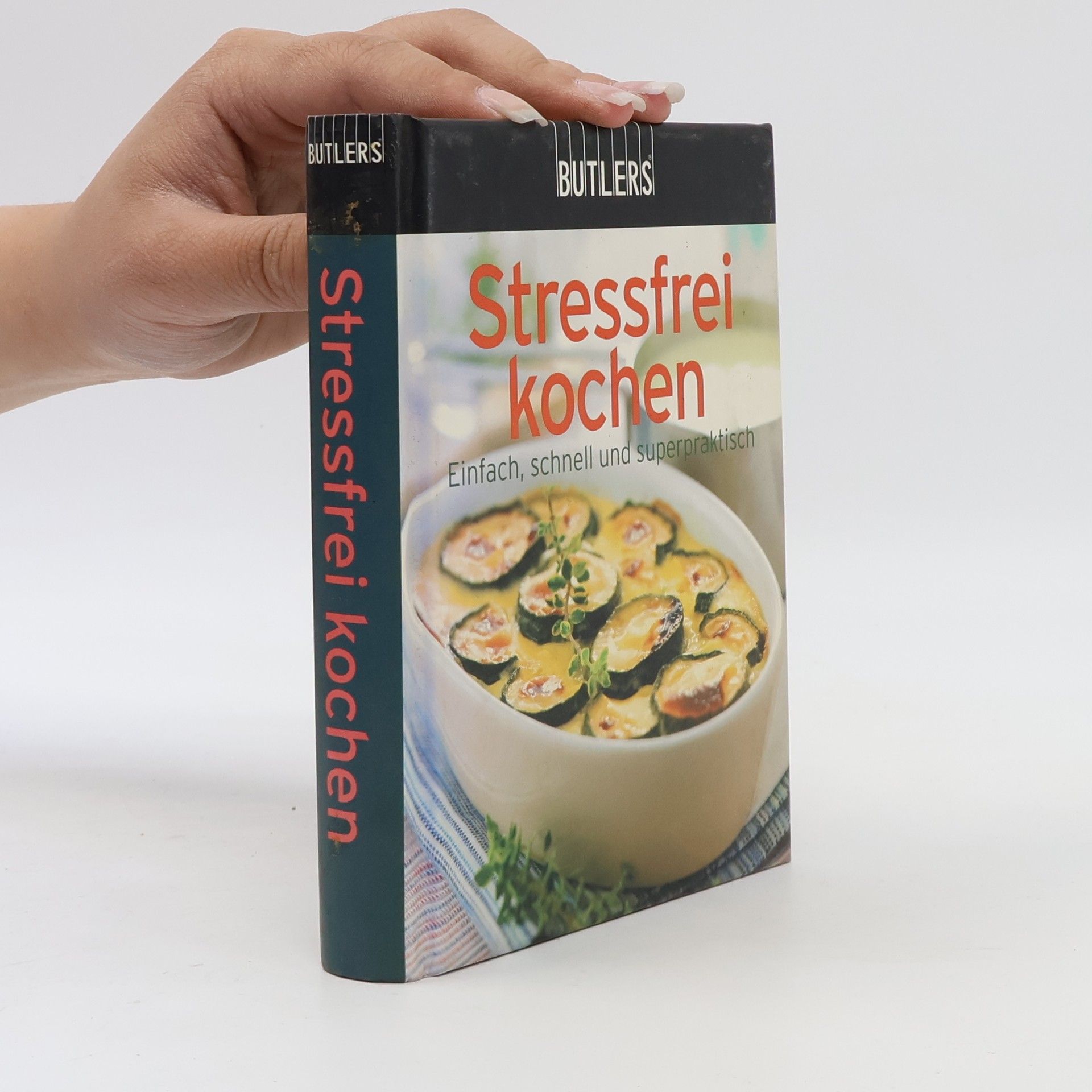 AA.VV. Stressfrei kochen: Einfach, schnell und superpraktisch