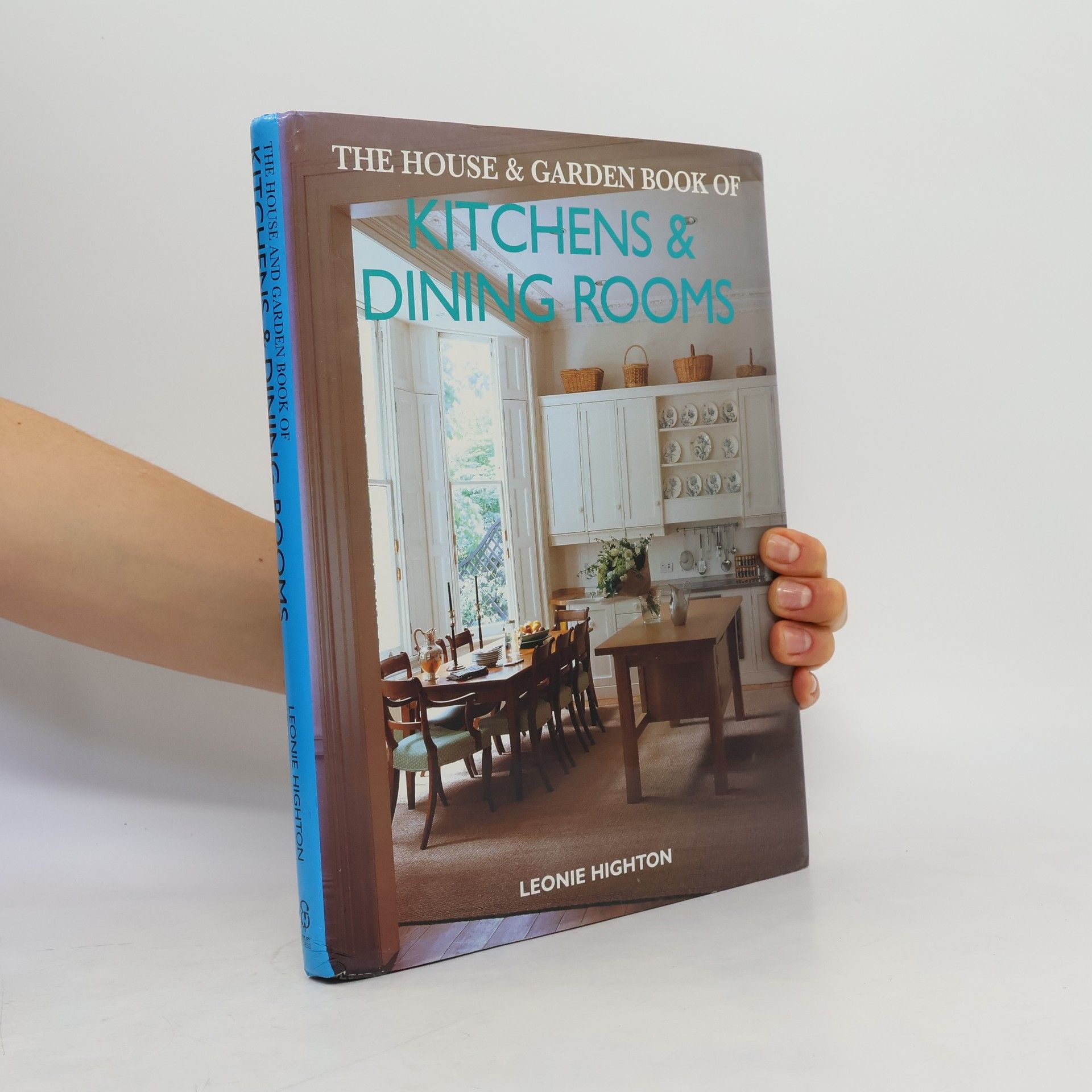 Leonie Highton The House & Garden Book of Kitchens & Dining Rooms