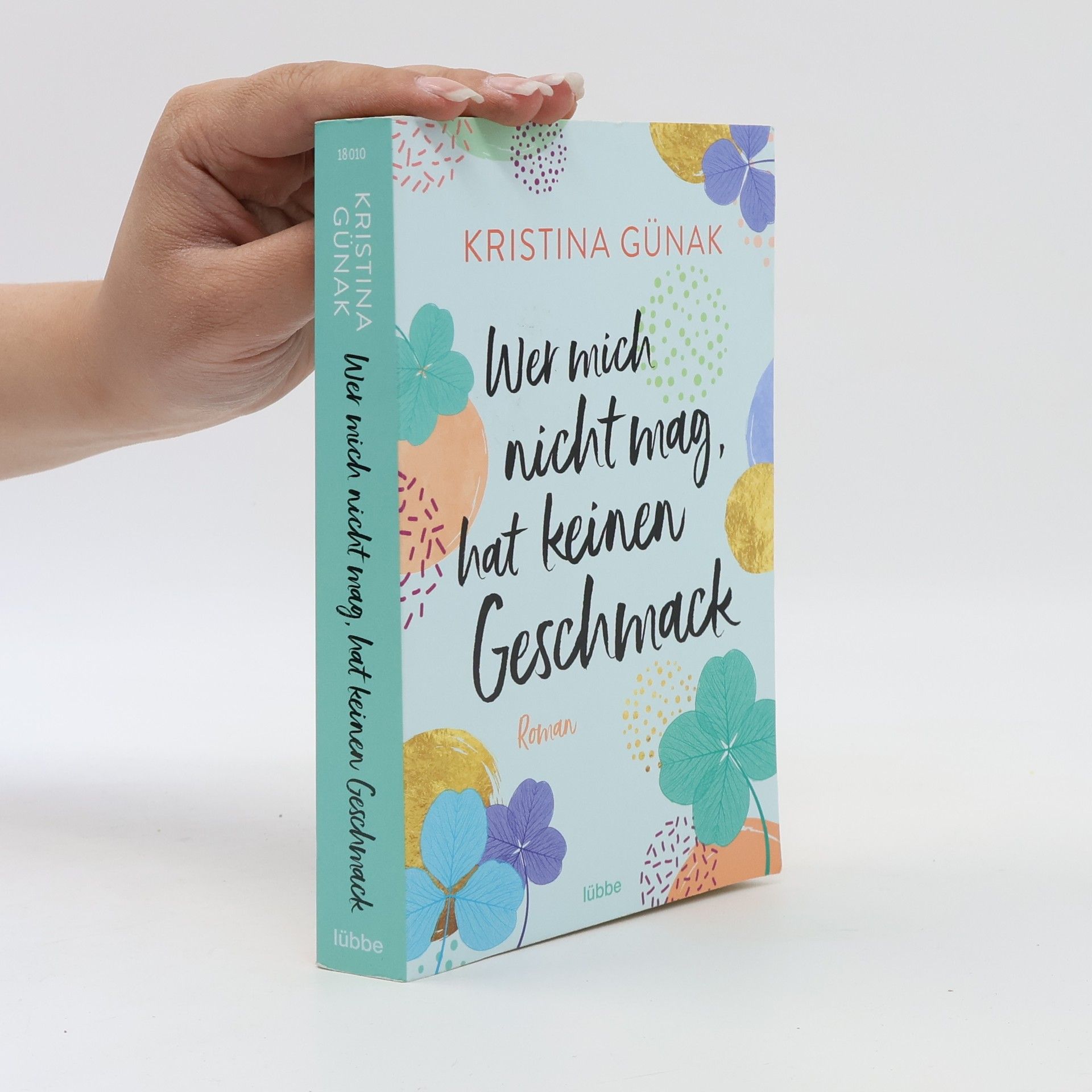 Kristina Günak Wer mich nicht mag, hat keinen Geschmack